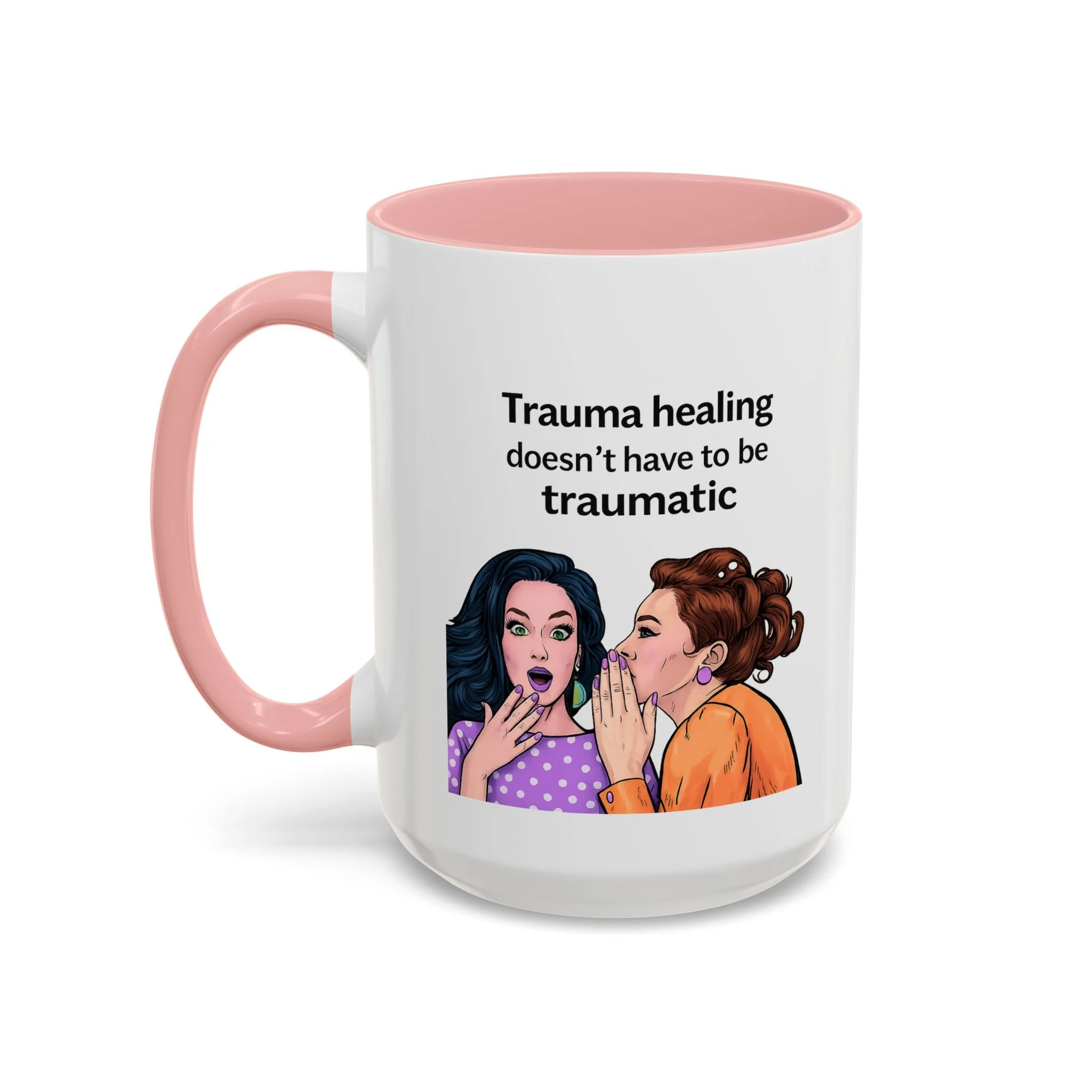 Trauma healing doesn't have to be traumatic Mug