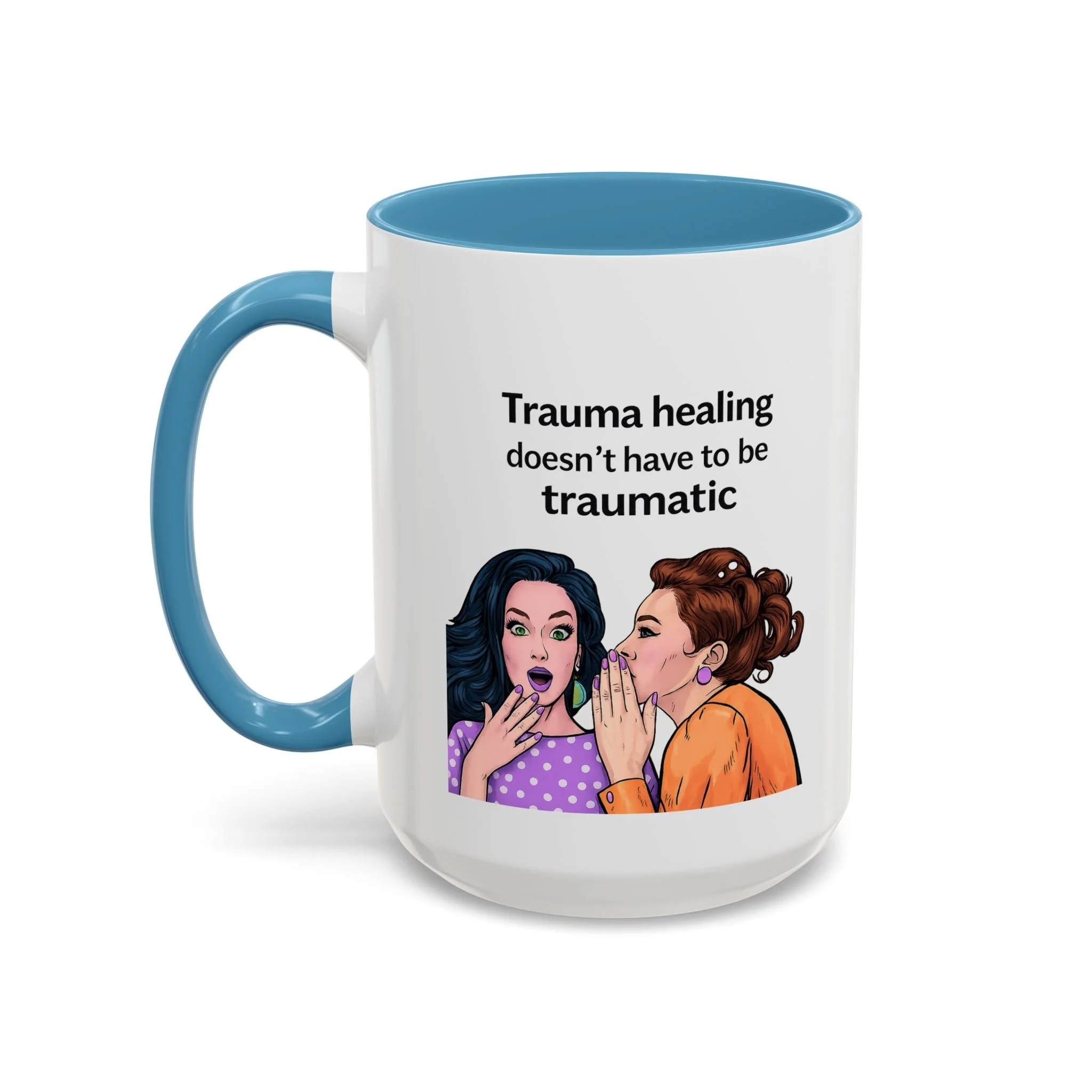 Trauma healing doesn't have to be traumatic Mug