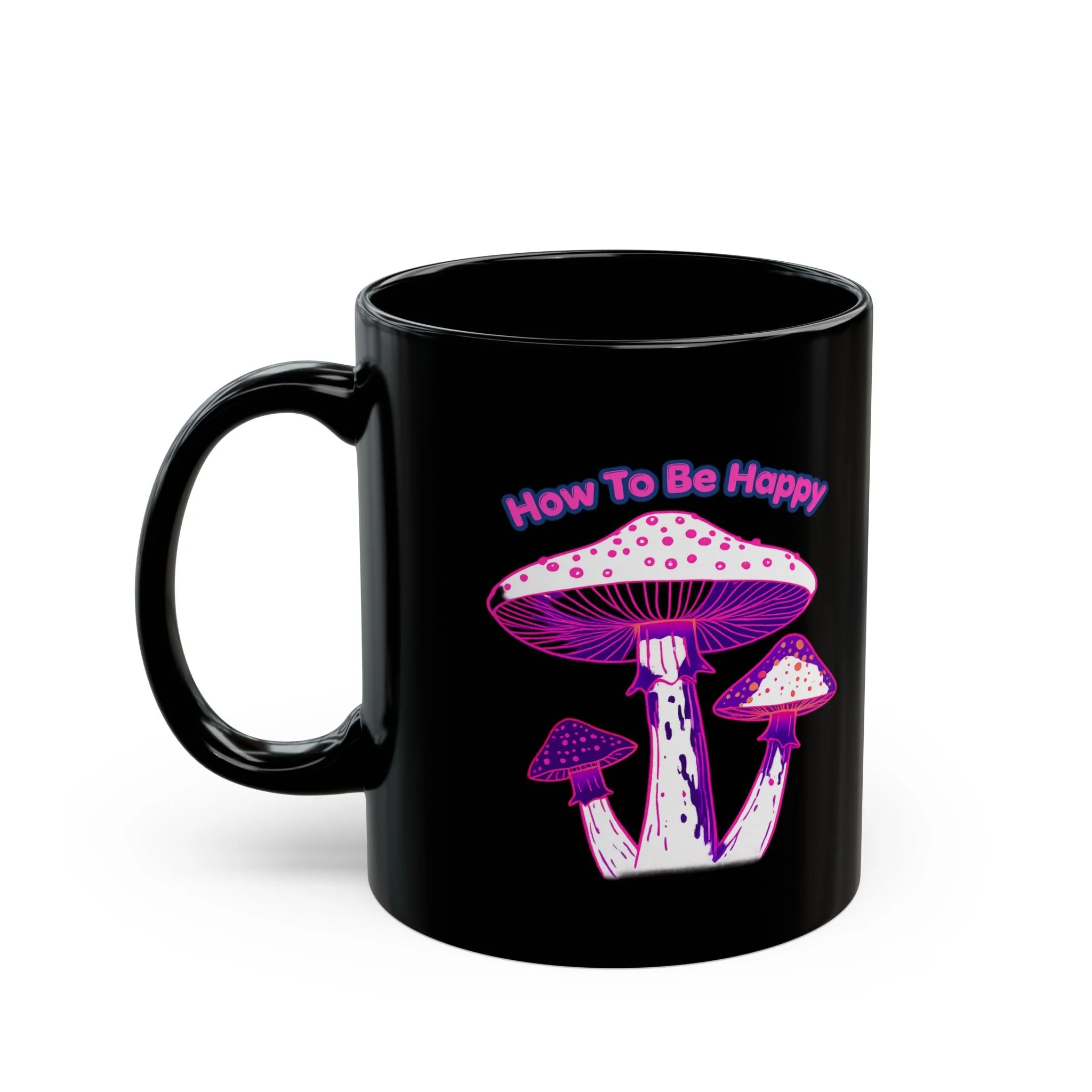 How To Be Happy Black Mug
