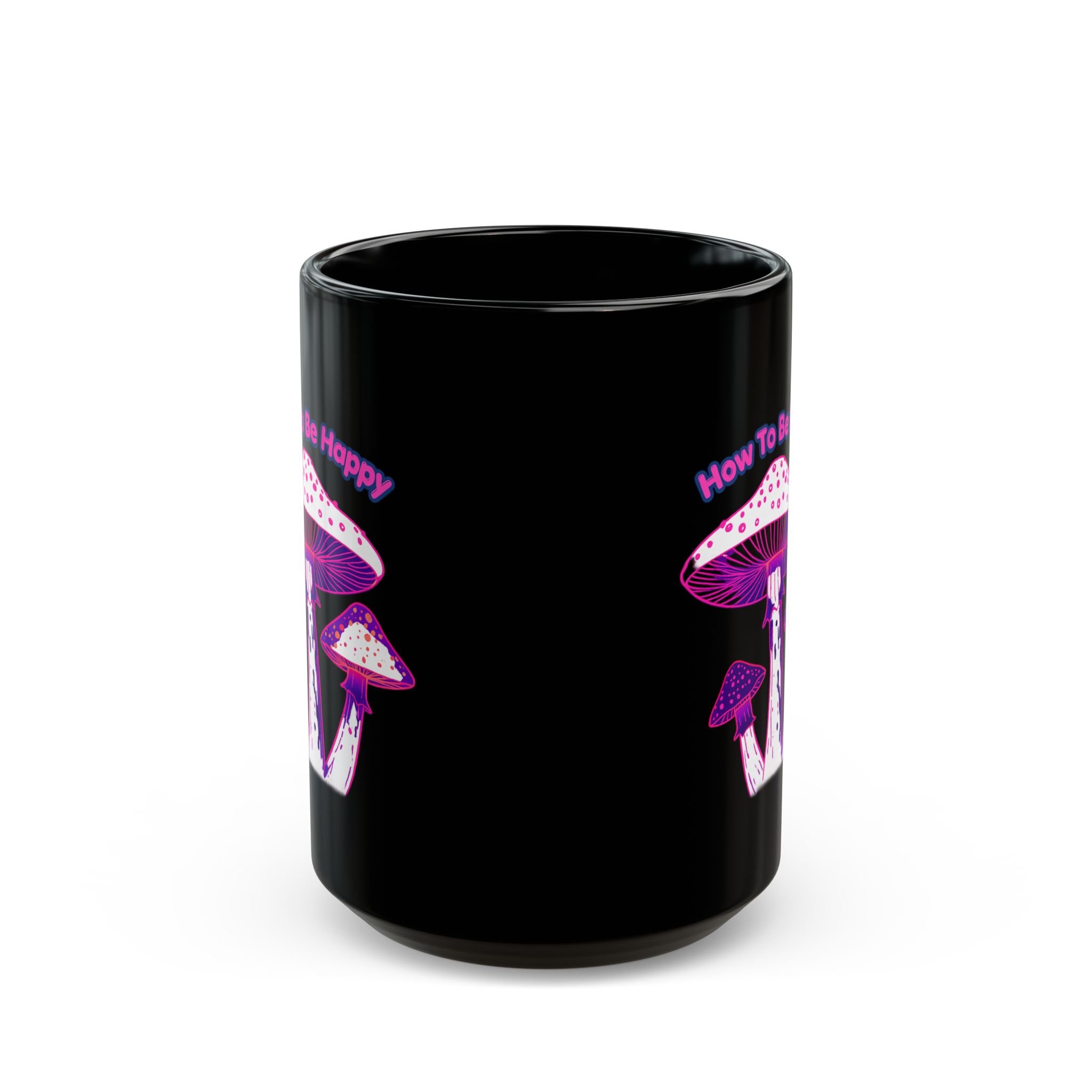 How To Be Happy Black Mug