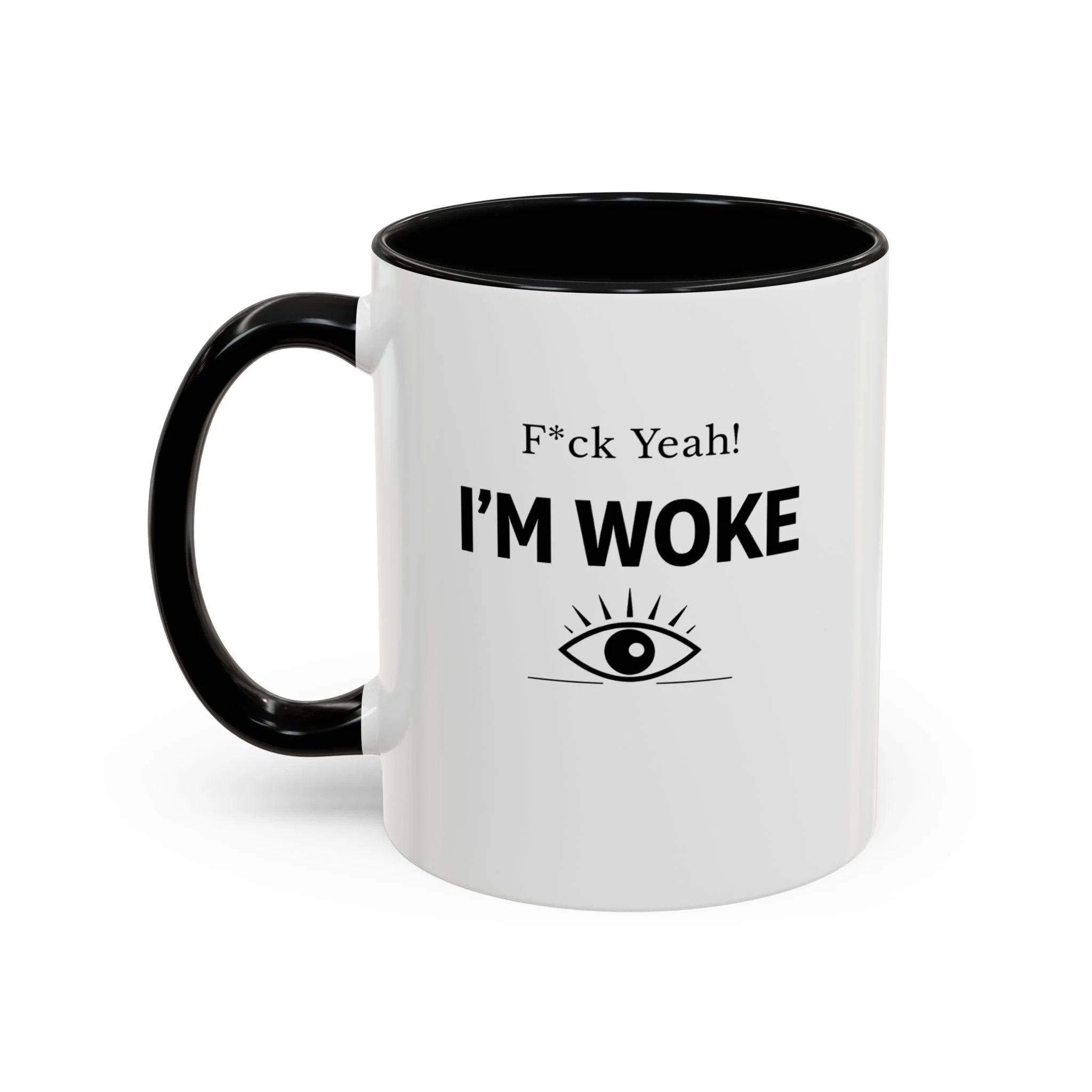 F*ck Yeah! I’m Woke Mug