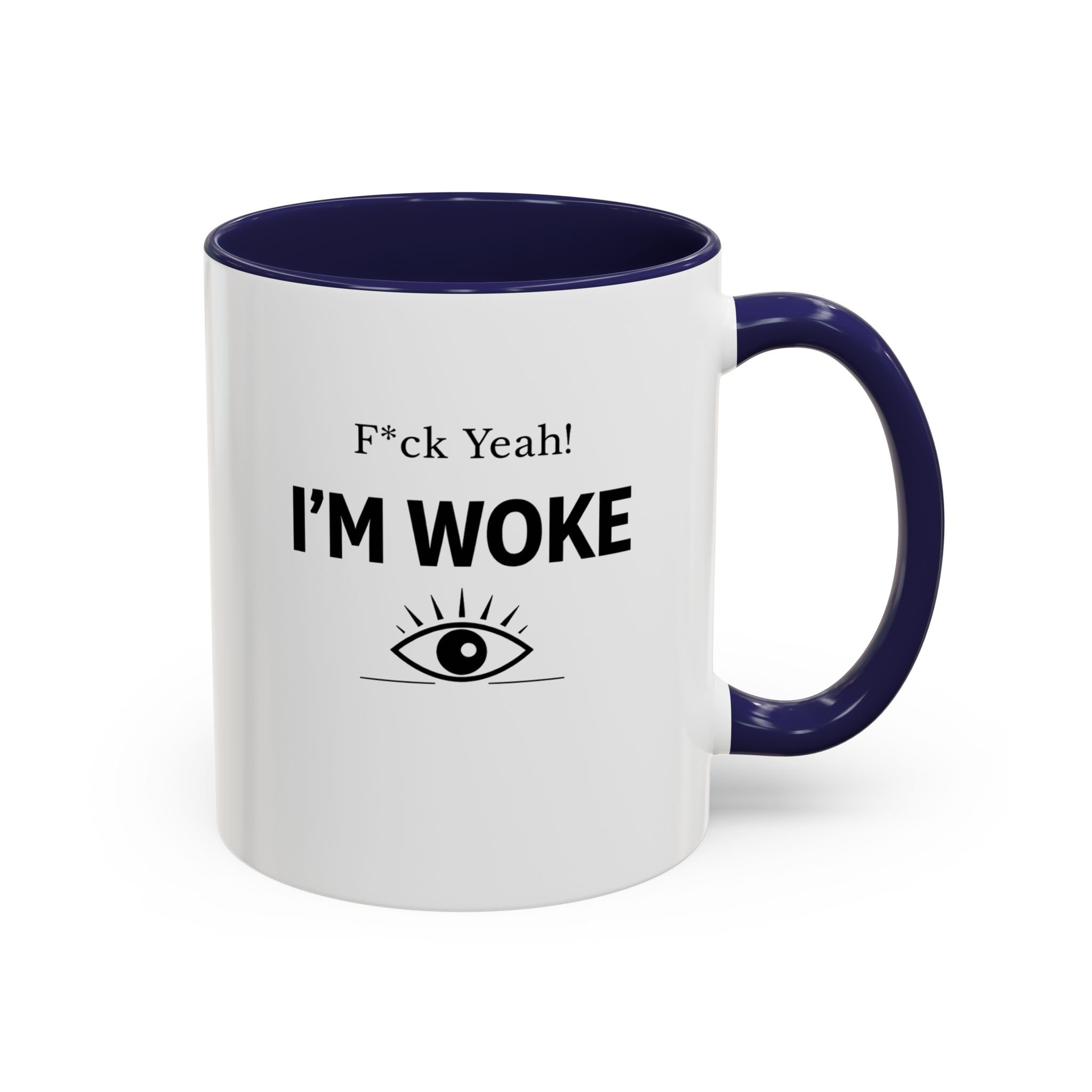 F*ck Yeah! I’m Woke Mug