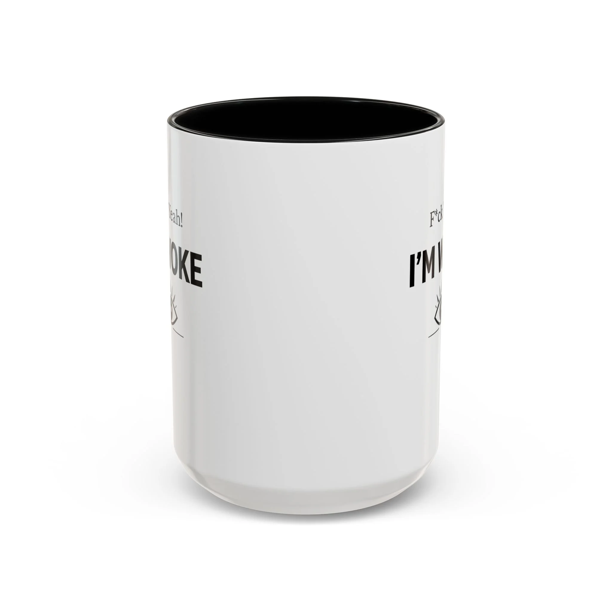 F*ck Yeah! I’m Woke Mug