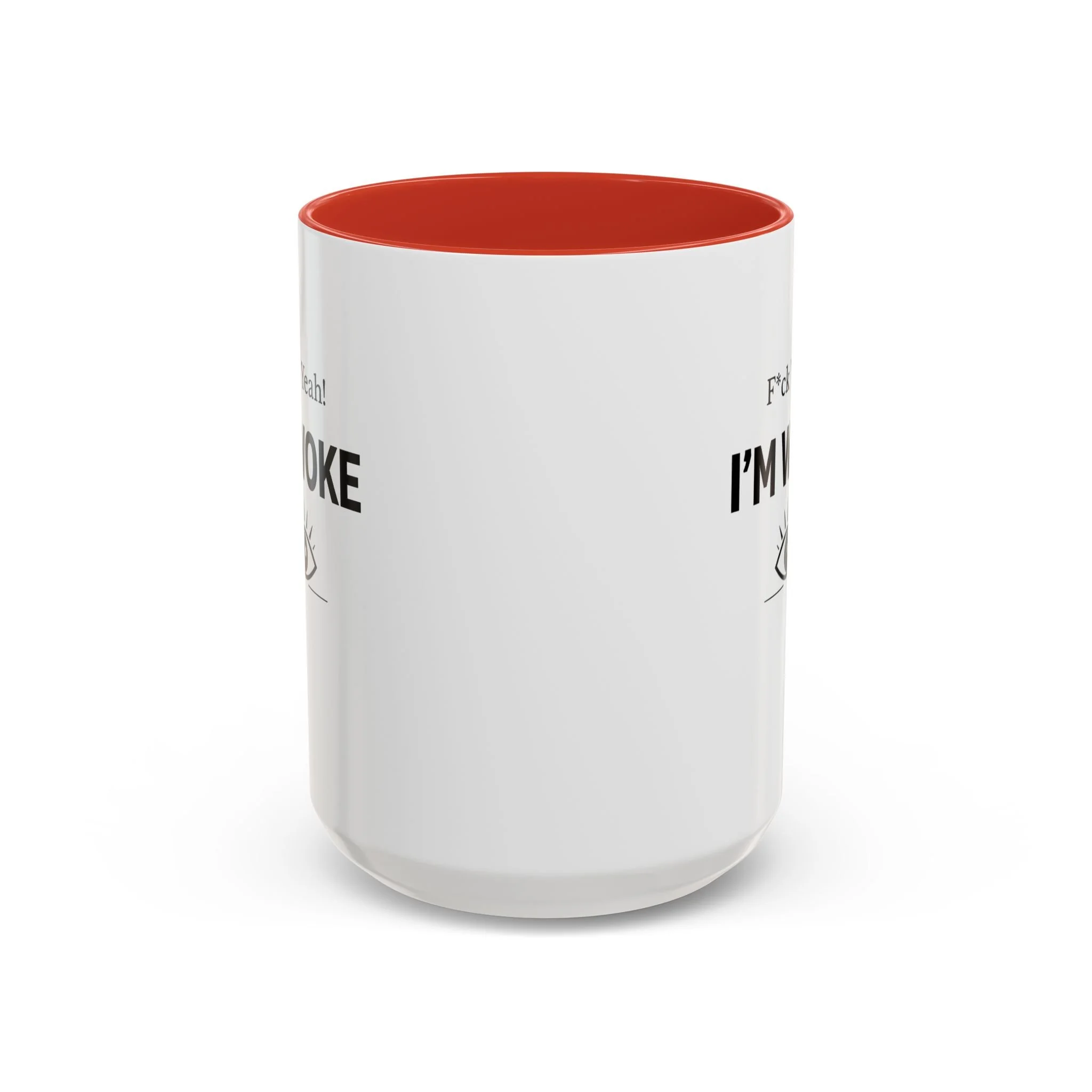 F*ck Yeah! I’m Woke Mug
