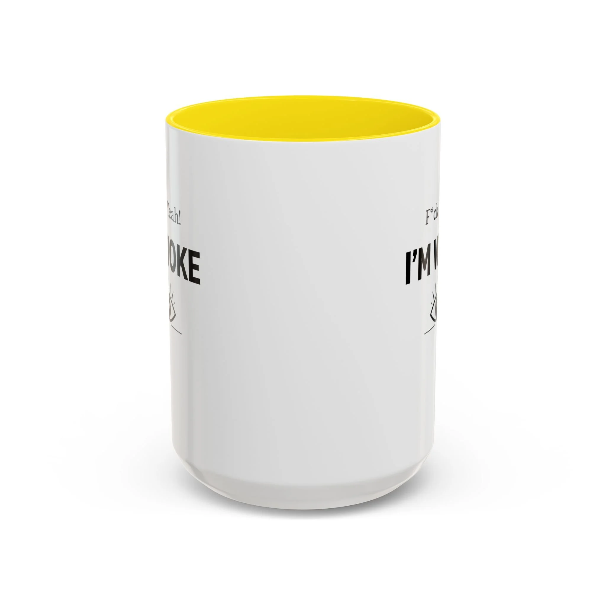 F*ck Yeah! I’m Woke Mug