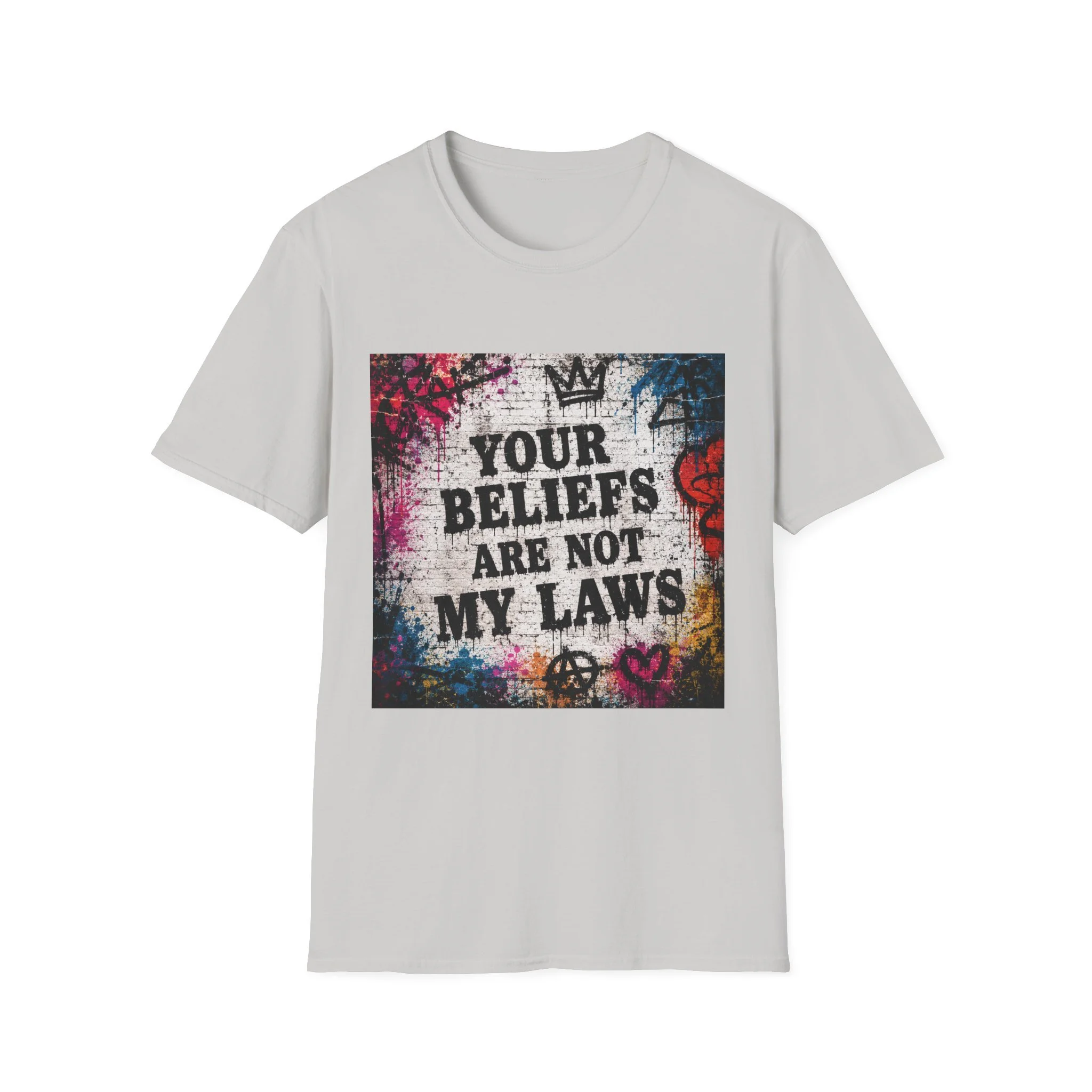 Your Beliefs Are Not My Laws T-Shirt