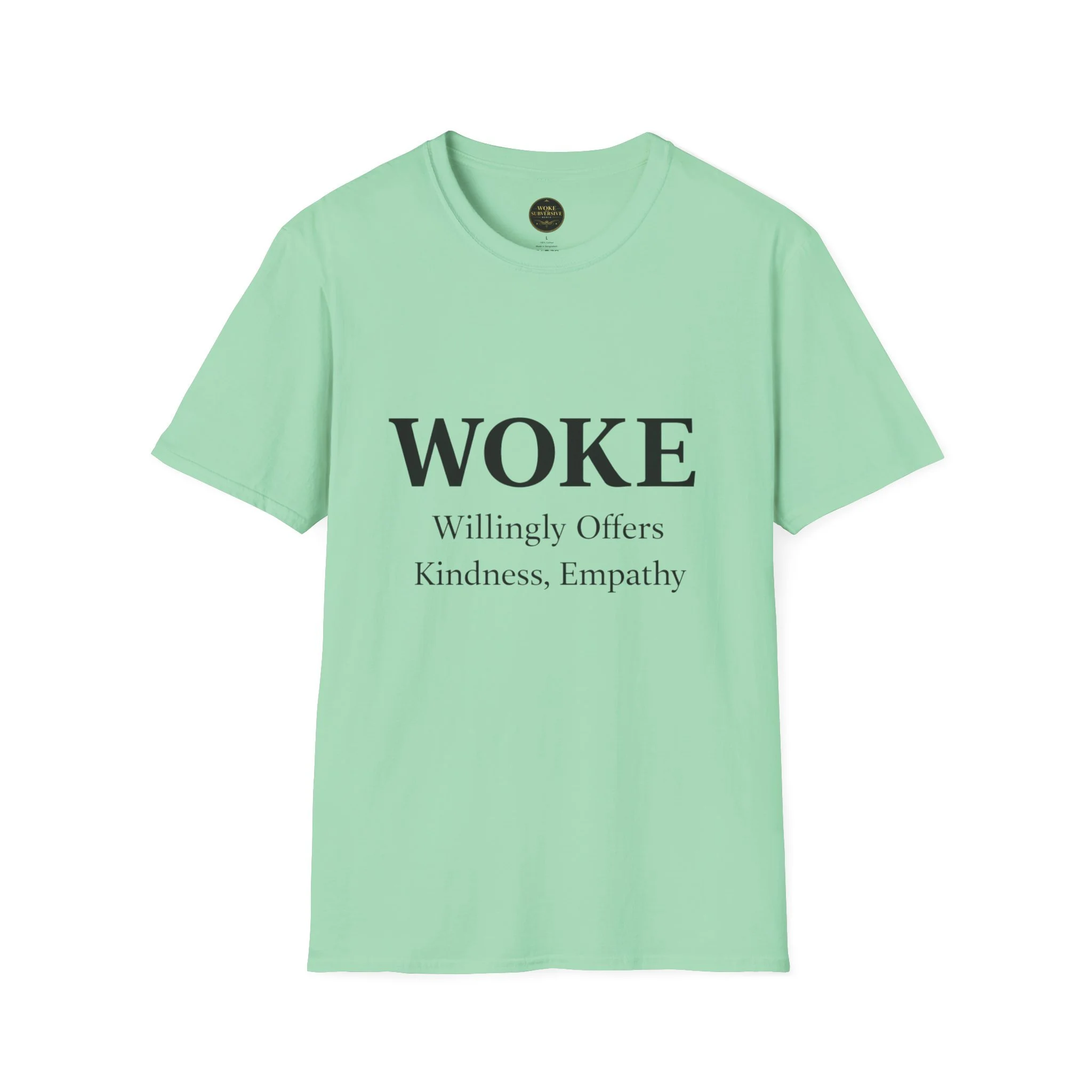 WOKE Willingly Offers Kindness, Empathy T-Shirt