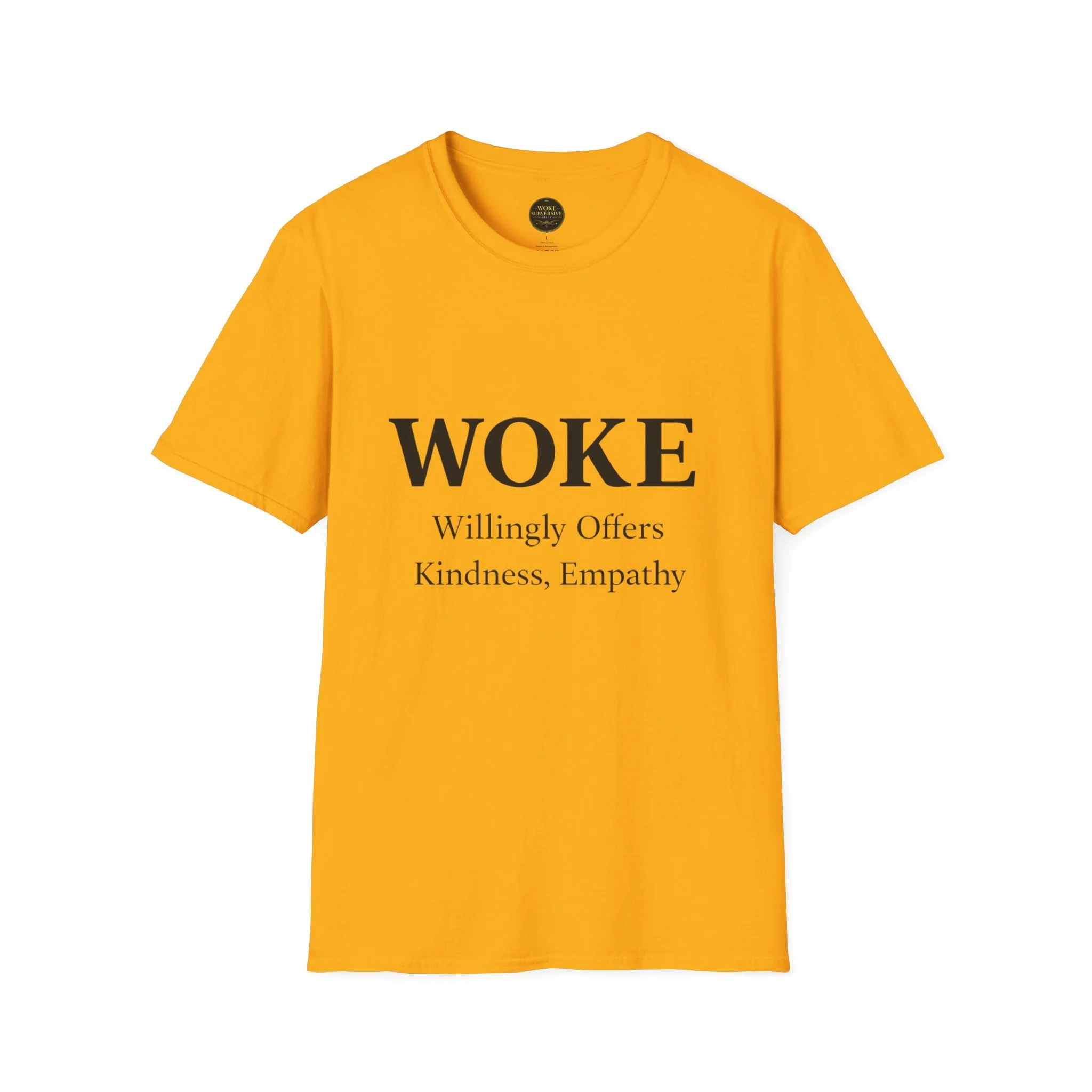 WOKE Willingly Offers Kindness, Empathy T-Shirt