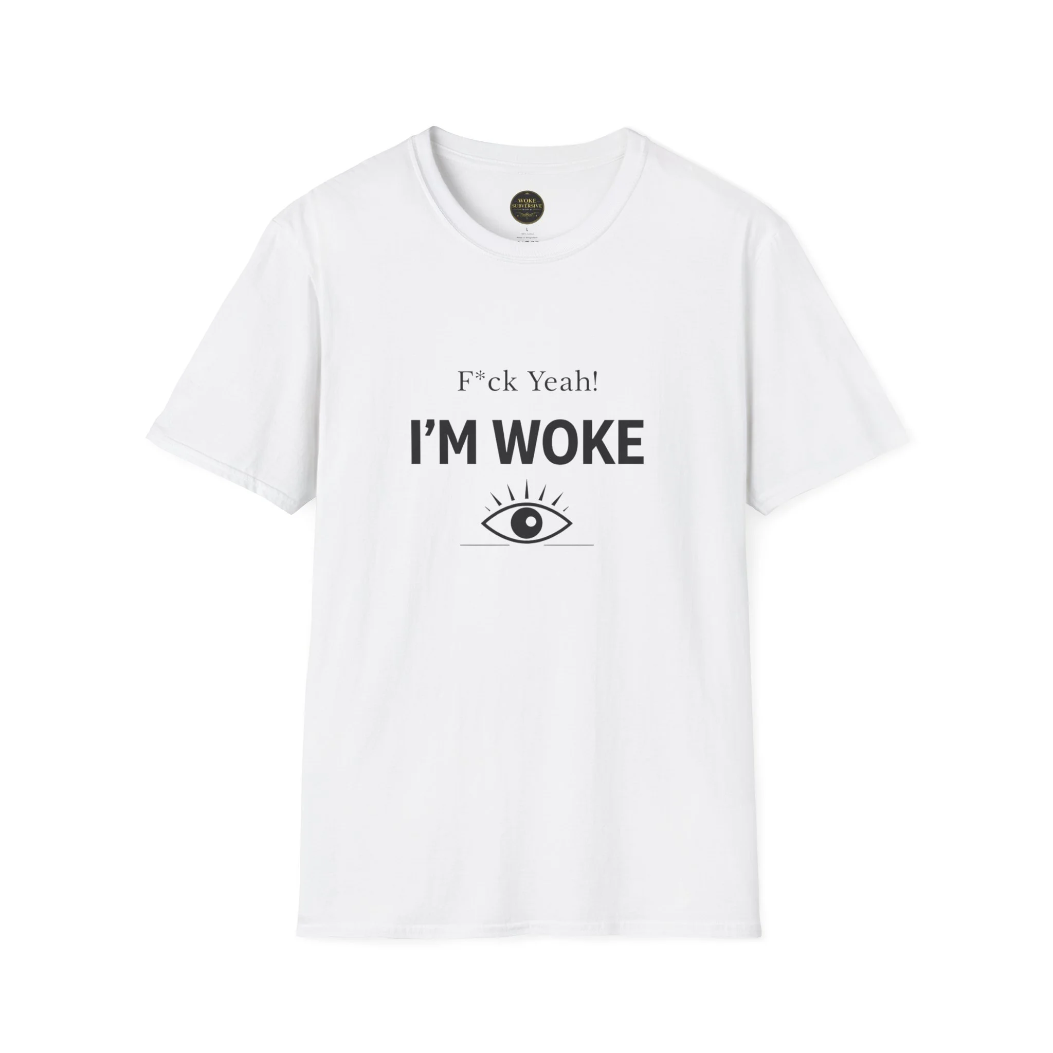 F Yeah! I'm Woke T-Shirt