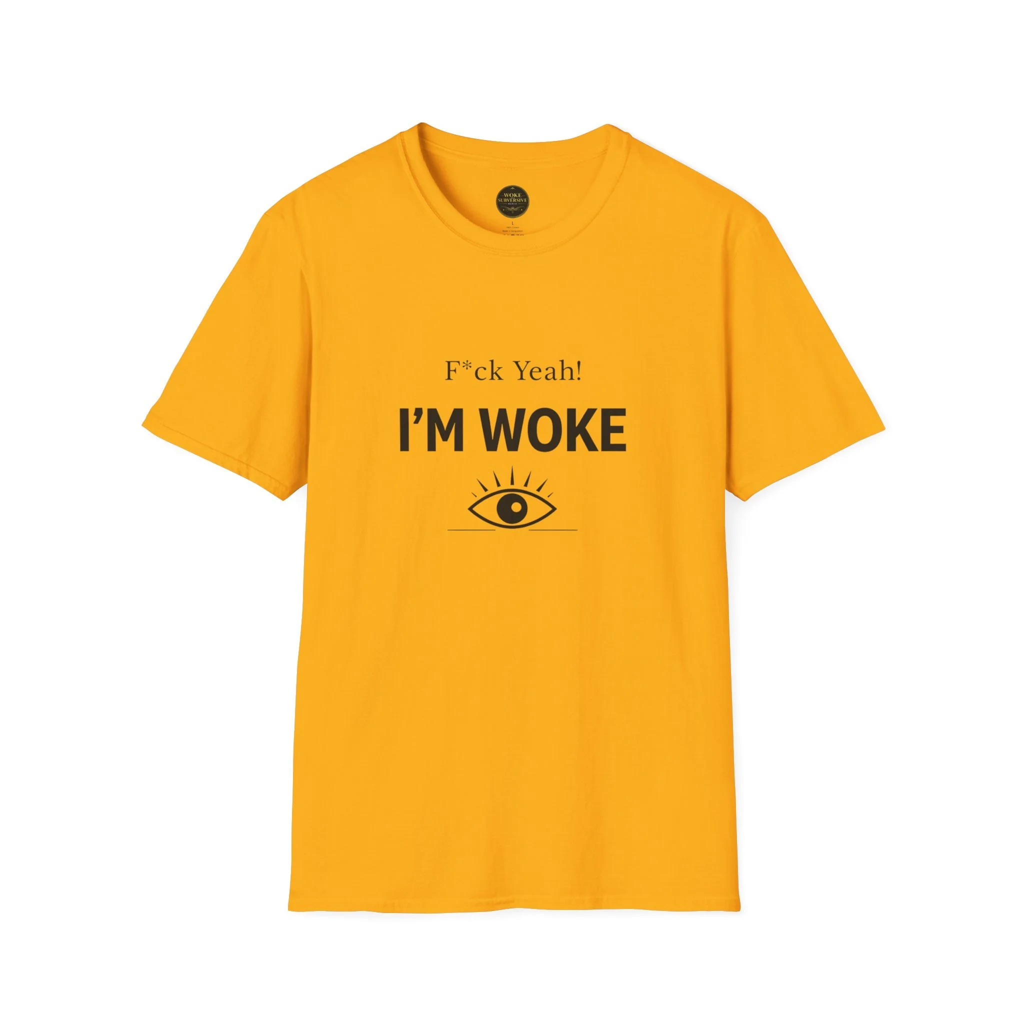 F Yeah! I'm Woke T-Shirt