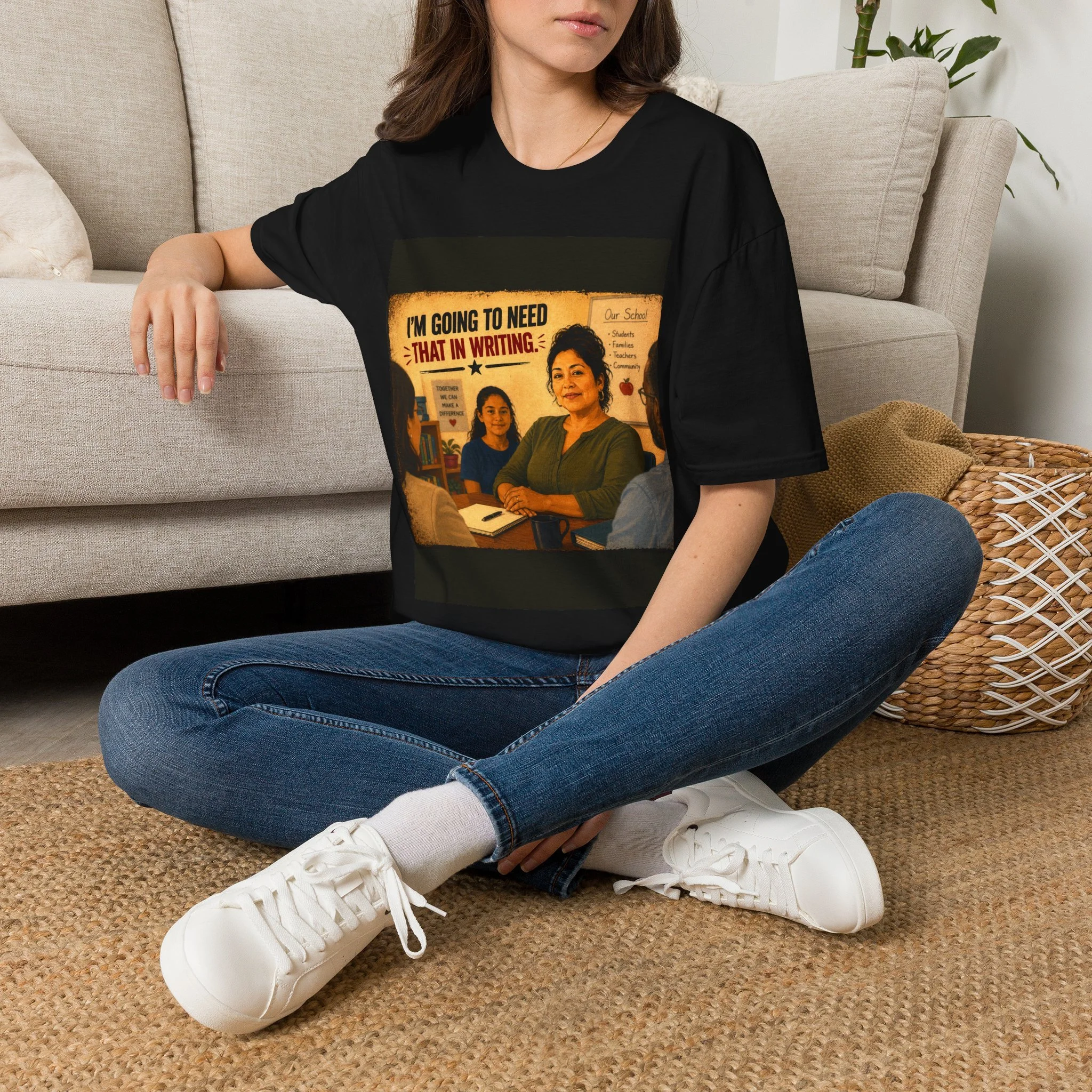 I'm Going To Need That In Writing T-Shirt