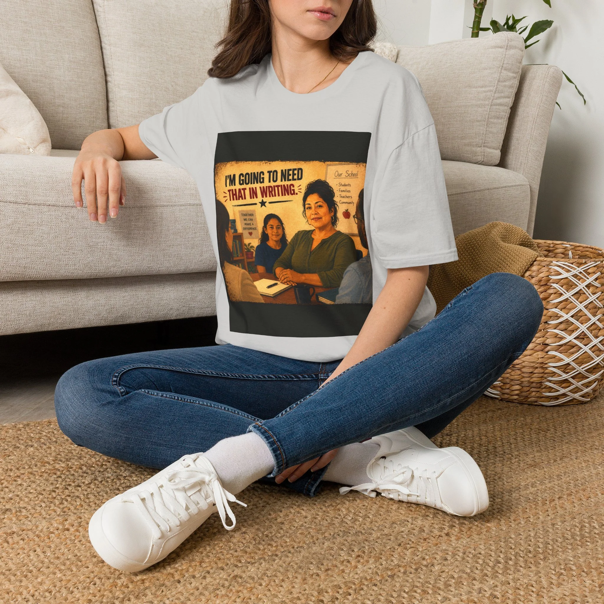 I'm Going To Need That In Writing T-Shirt