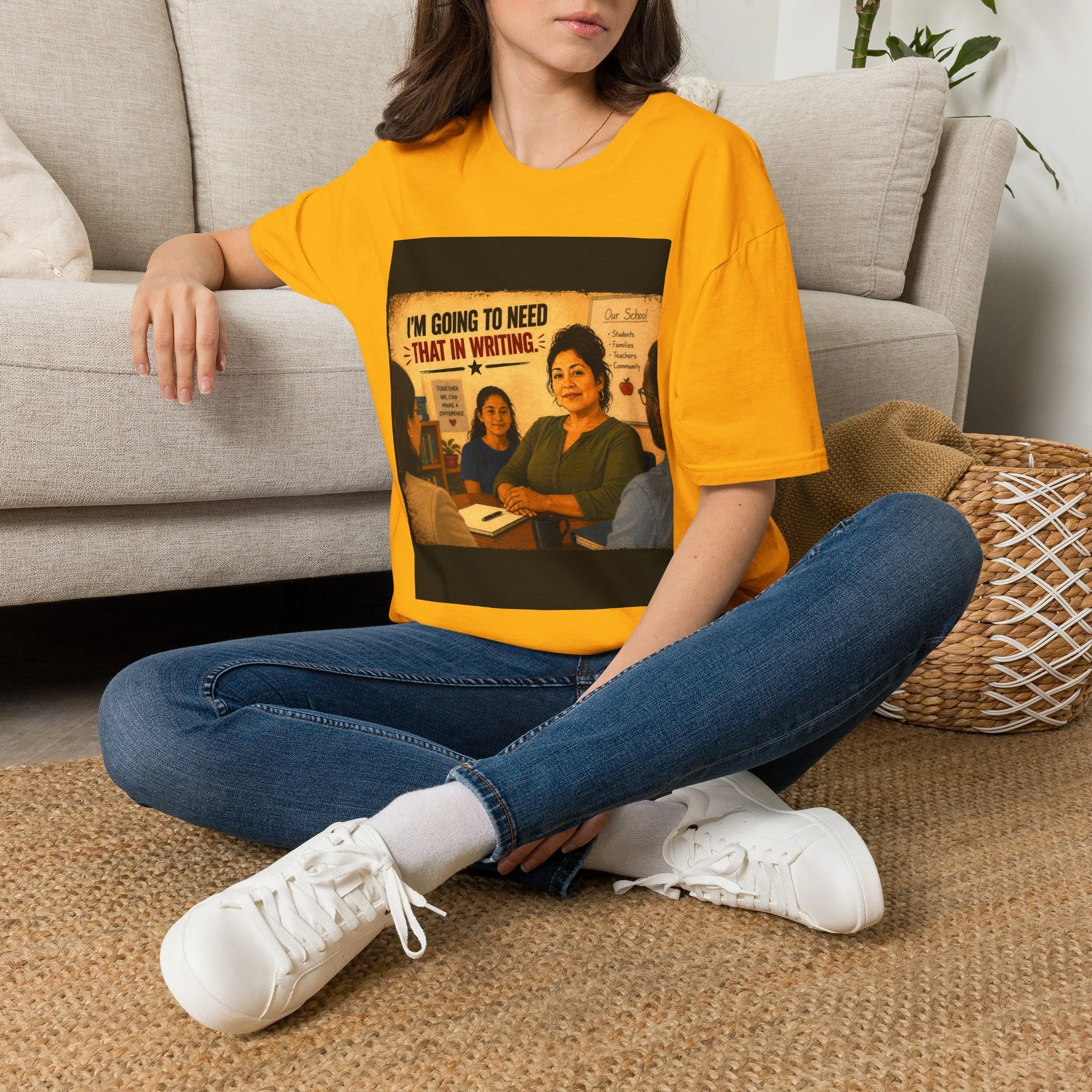 I'm Going To Need That In Writing T-Shirt
