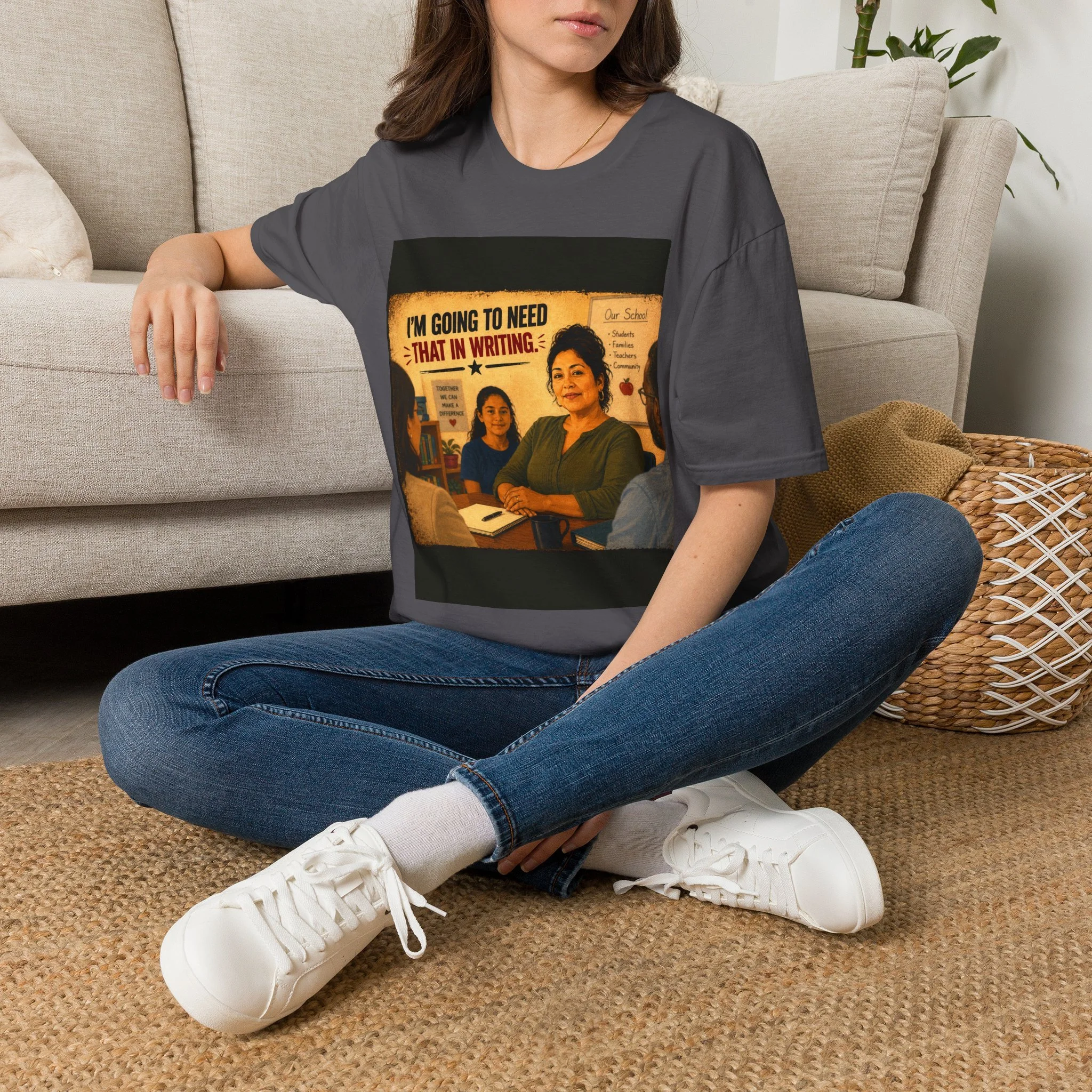I'm Going To Need That In Writing T-Shirt
