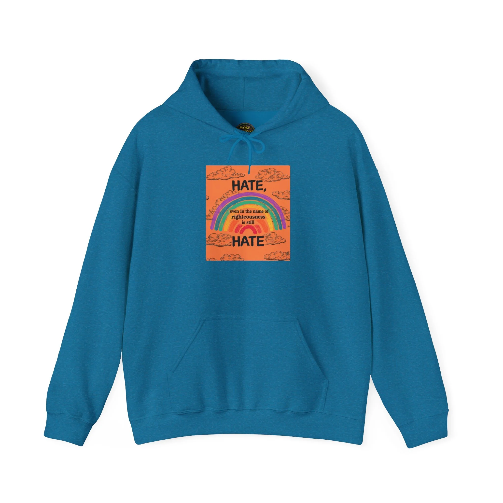 Hate, even in the name of righteousness, is still Hate Hoodie