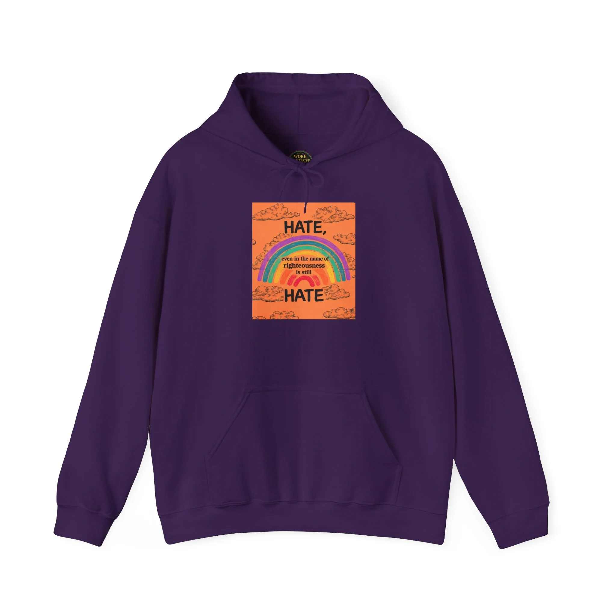Hate, even in the name of righteousness, is still Hate Hoodie
