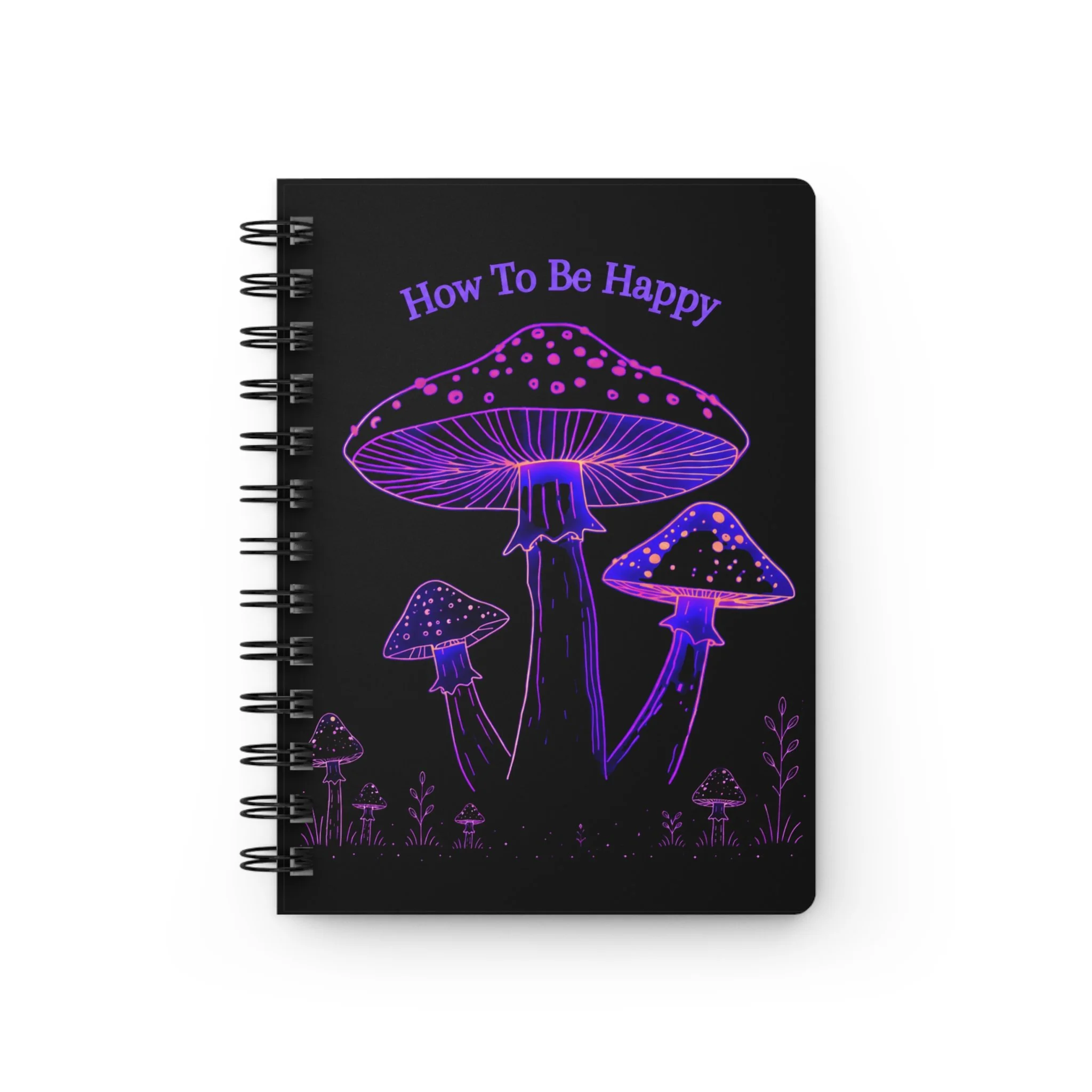 How to be Happy Spiral Journal