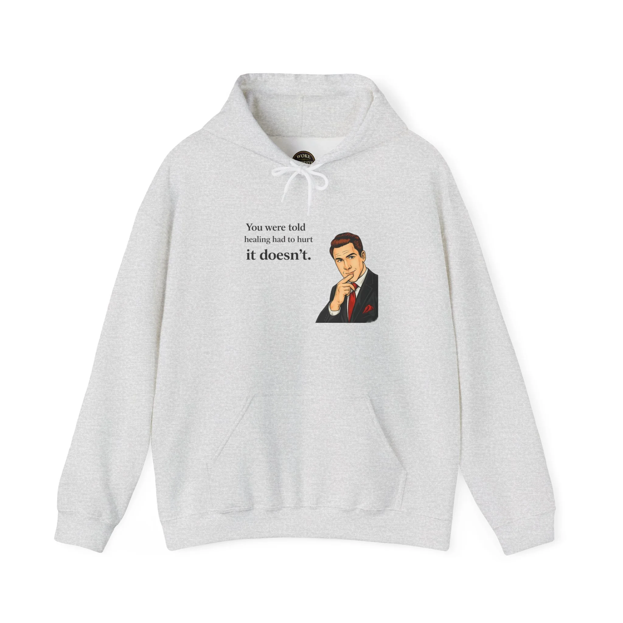 You were told healing had to hurt. It doesn't. Hoodie