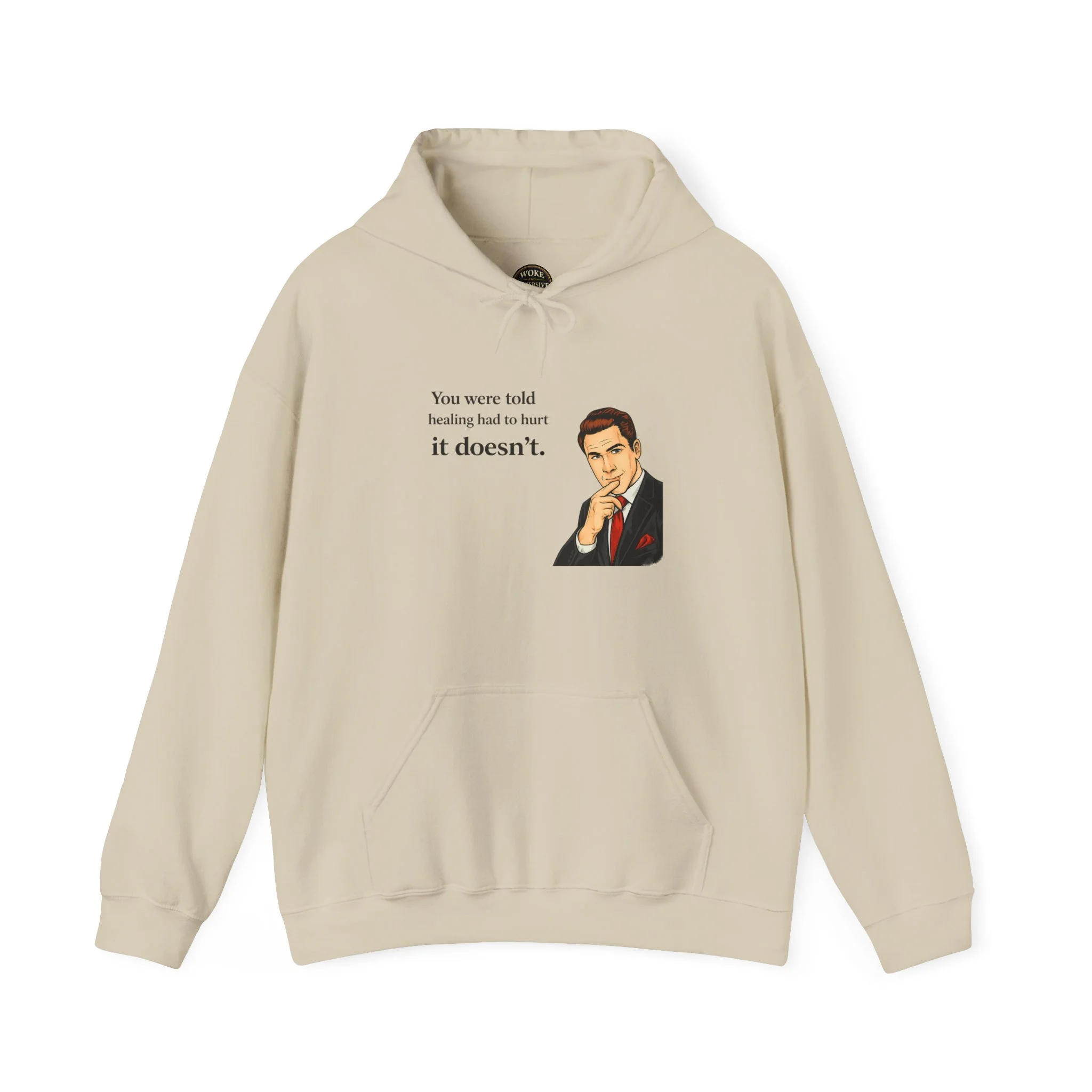You were told healing had to hurt. It doesn't. Hoodie