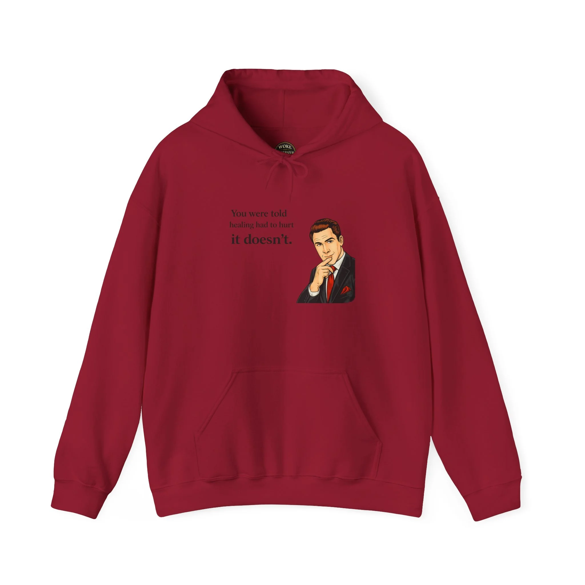 You were told healing had to hurt. It doesn't. Hoodie