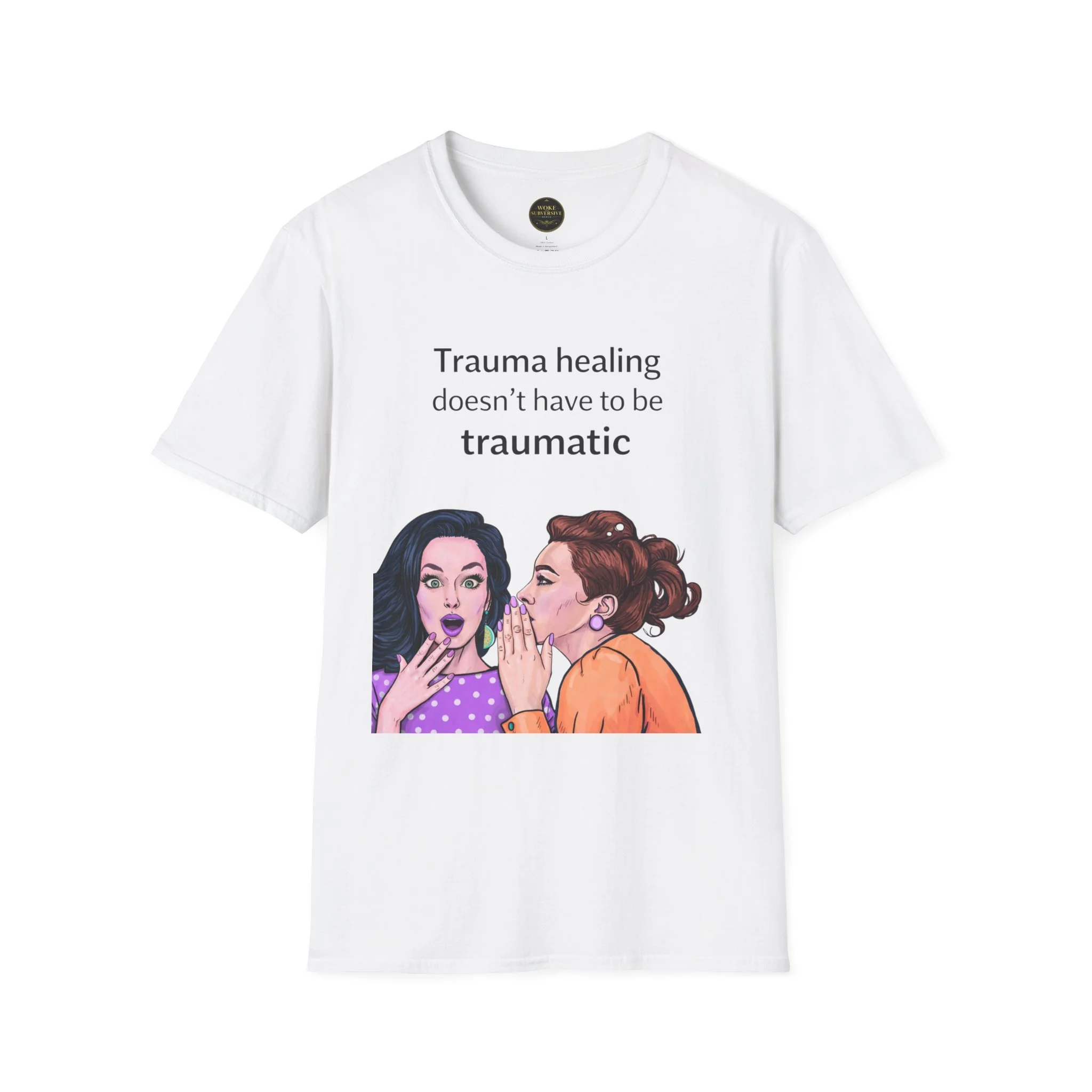 Trauma healing doesn't have to be traumatic T-Shirt