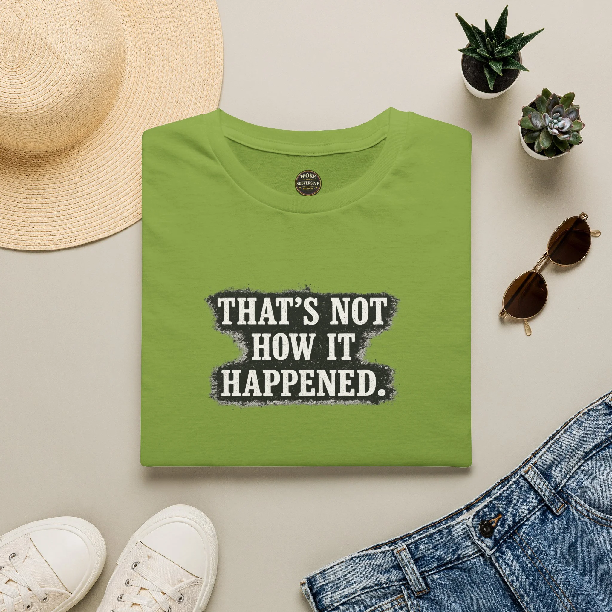 That's Not How It Happened T-Shirt