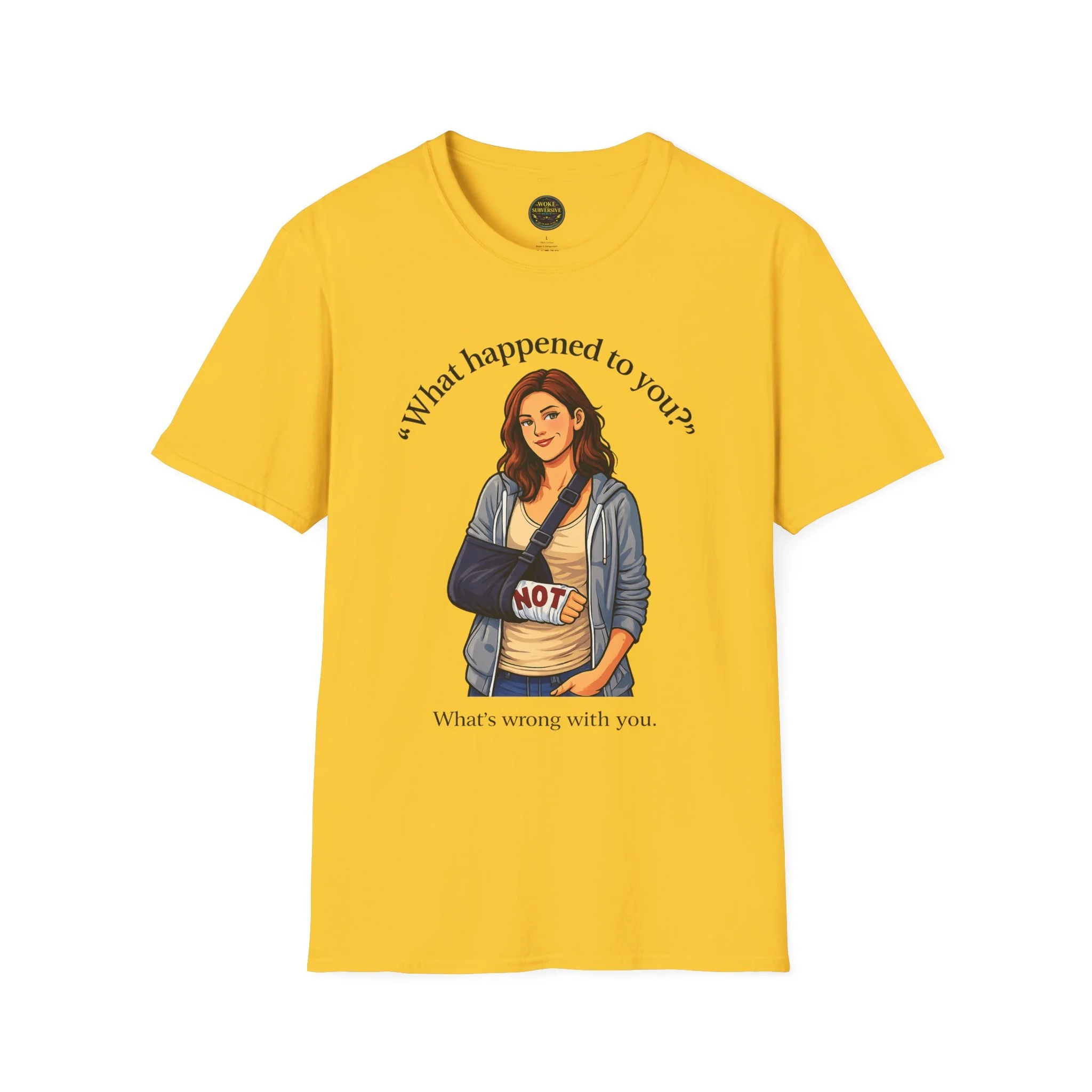 What Happened to You? T-Shirt