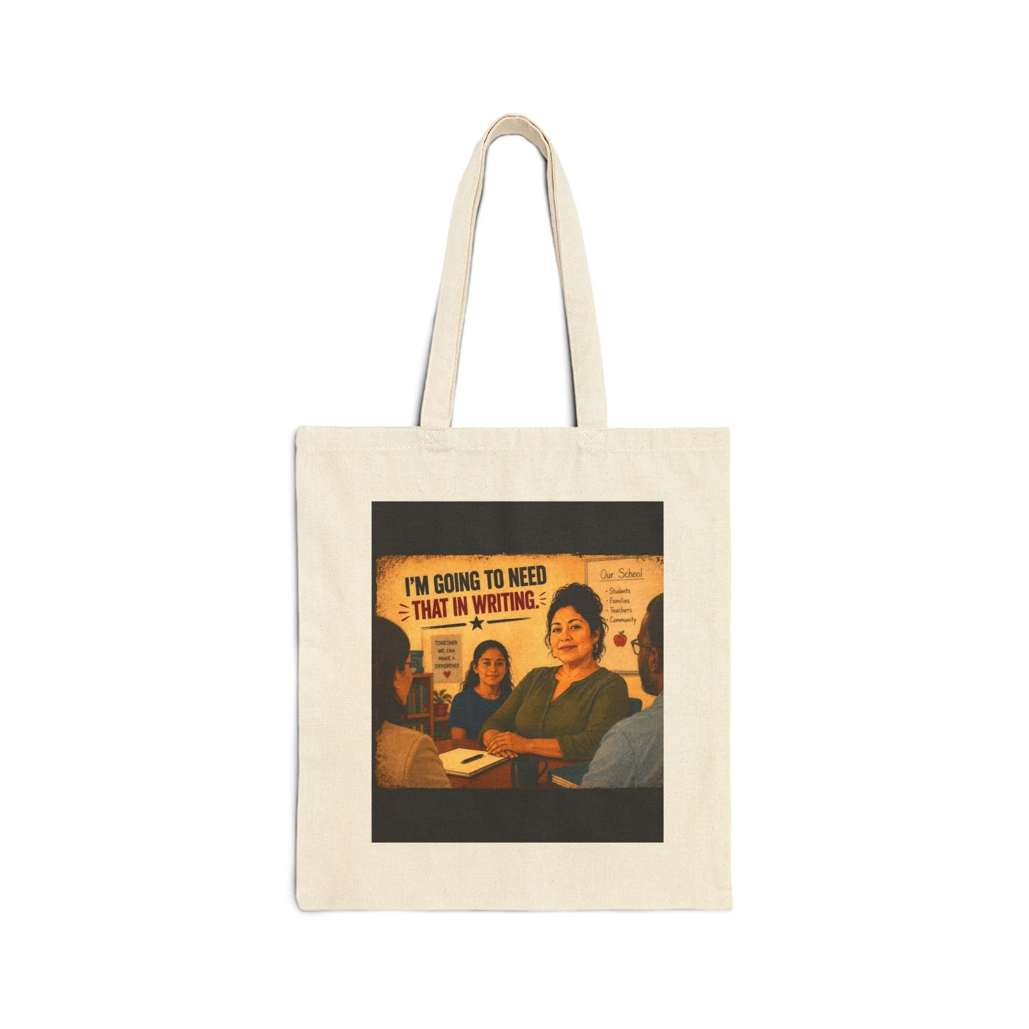 I'm going to need that in writing Canvas Tote