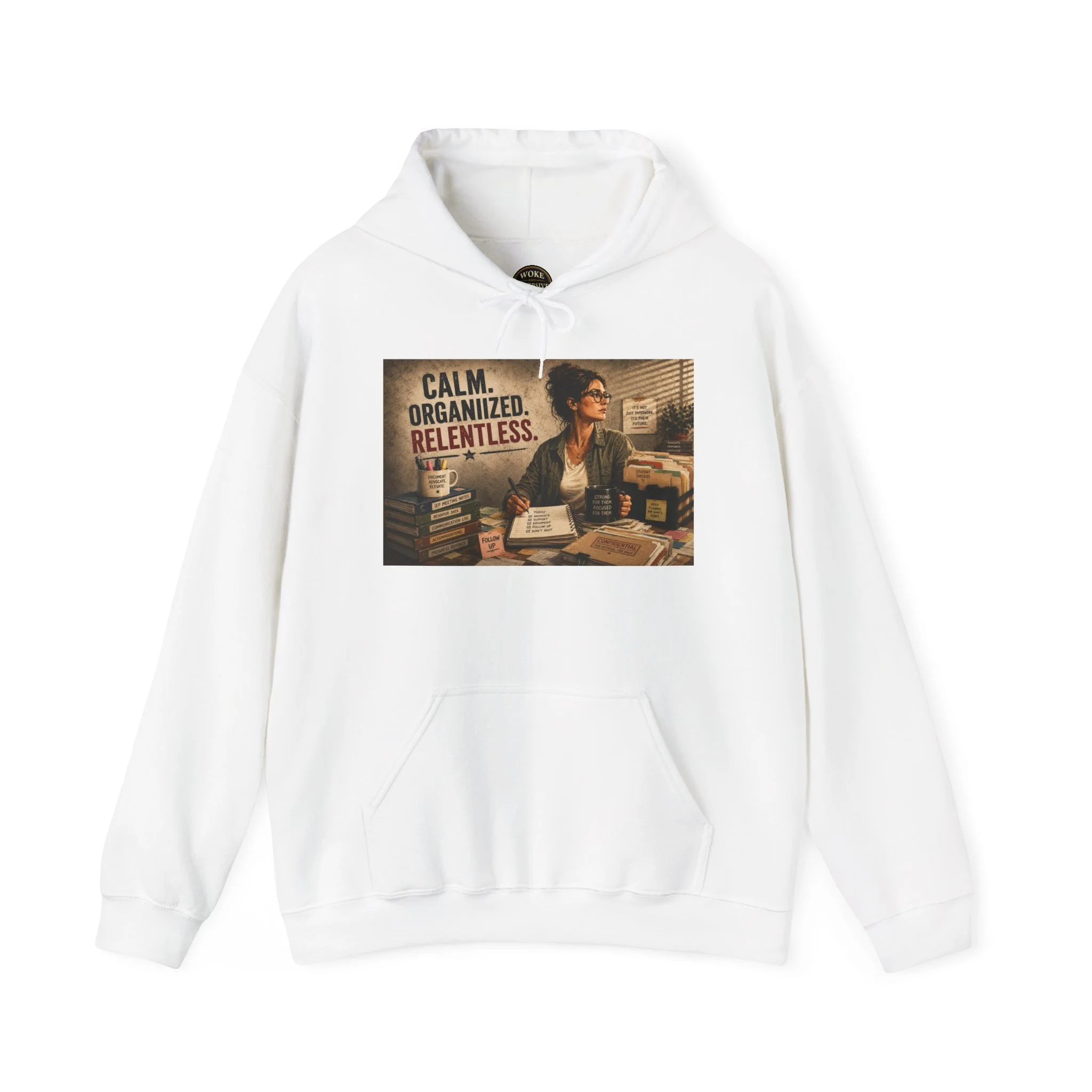 Calm. Organized. Relentless. Hoodie