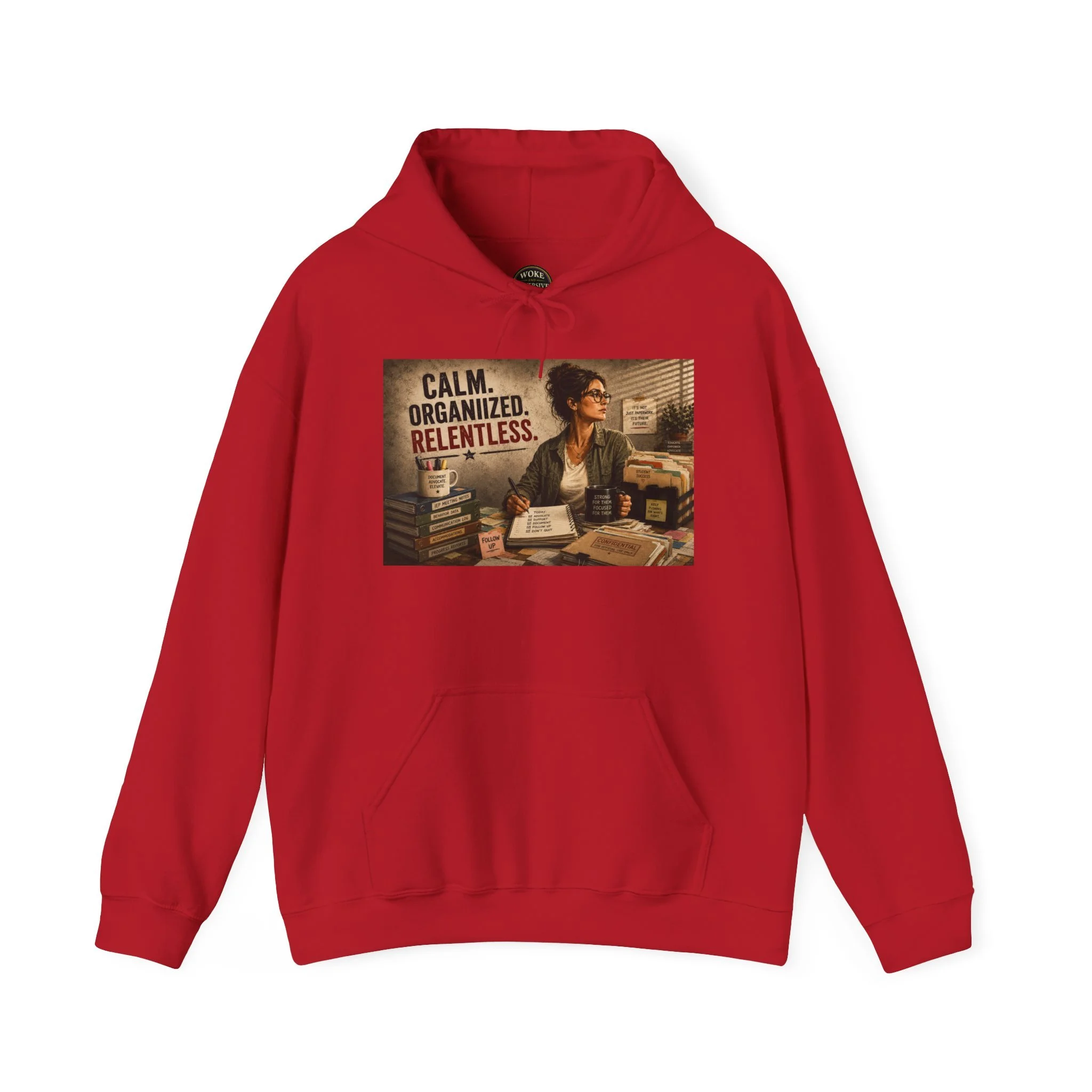 Calm. Organized. Relentless. Hoodie