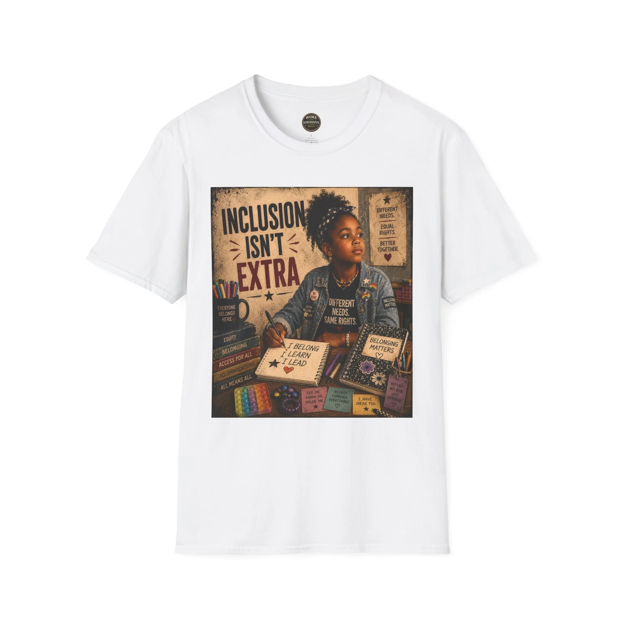 Inclusion Isn't Extra T-Shirt