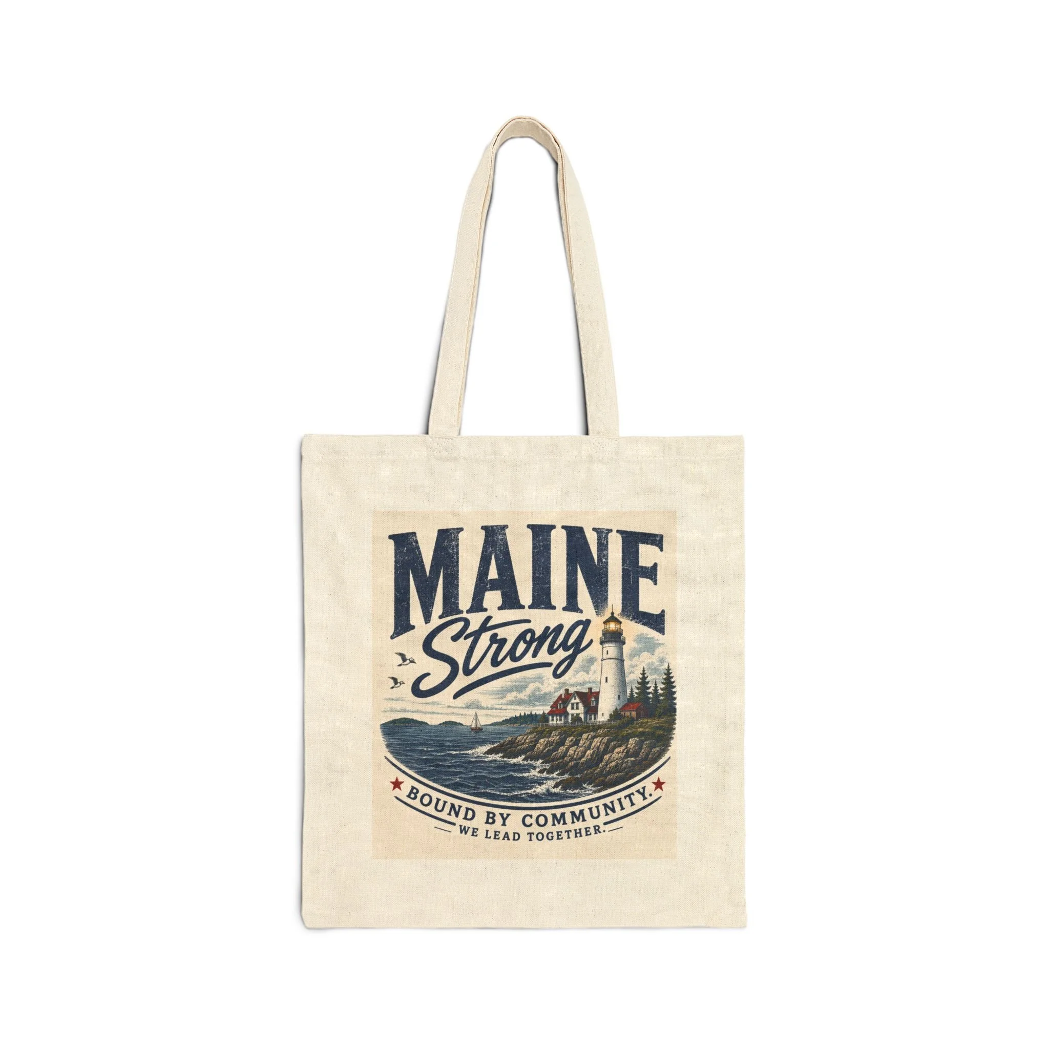 Maine Strong Bound by Community: We Lead  Together Canvas Tote