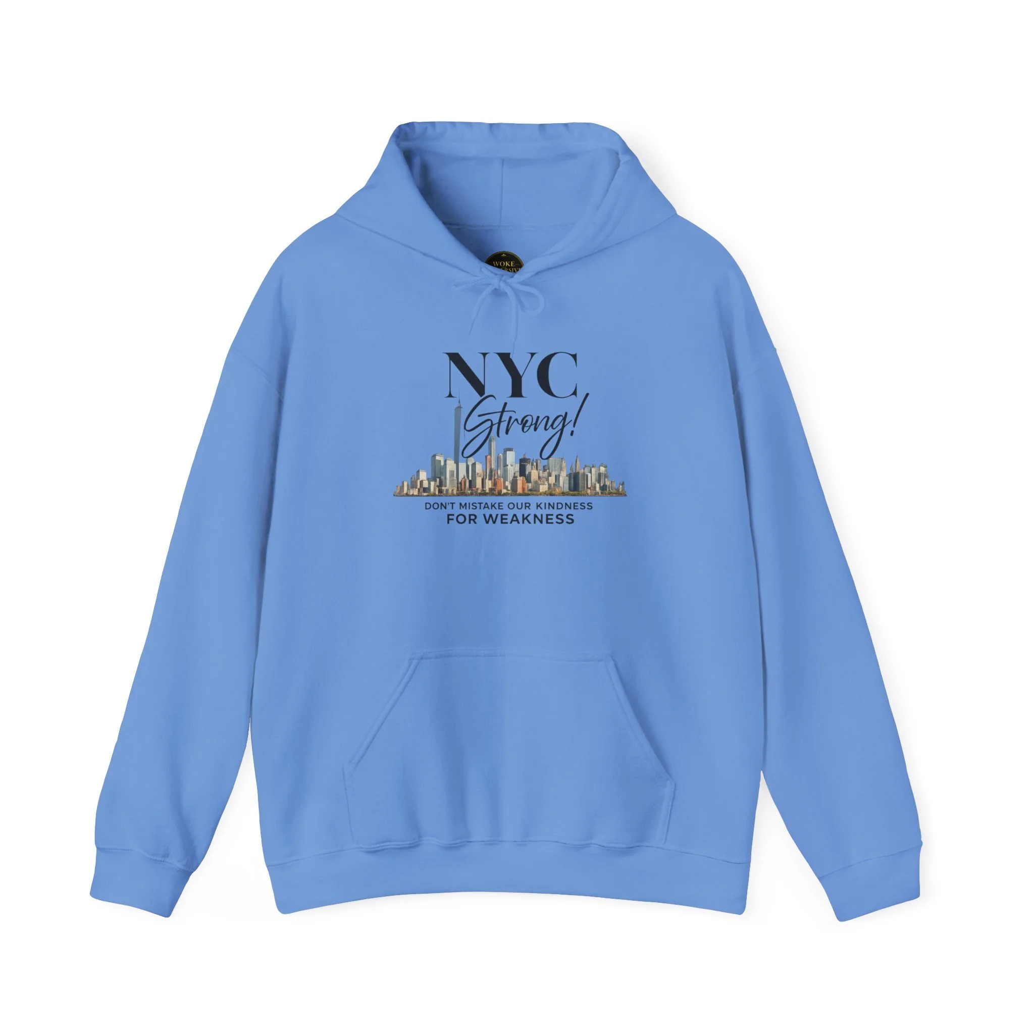 NYC Strong Don't Mistake Our Kindness For Weakness Hoodie