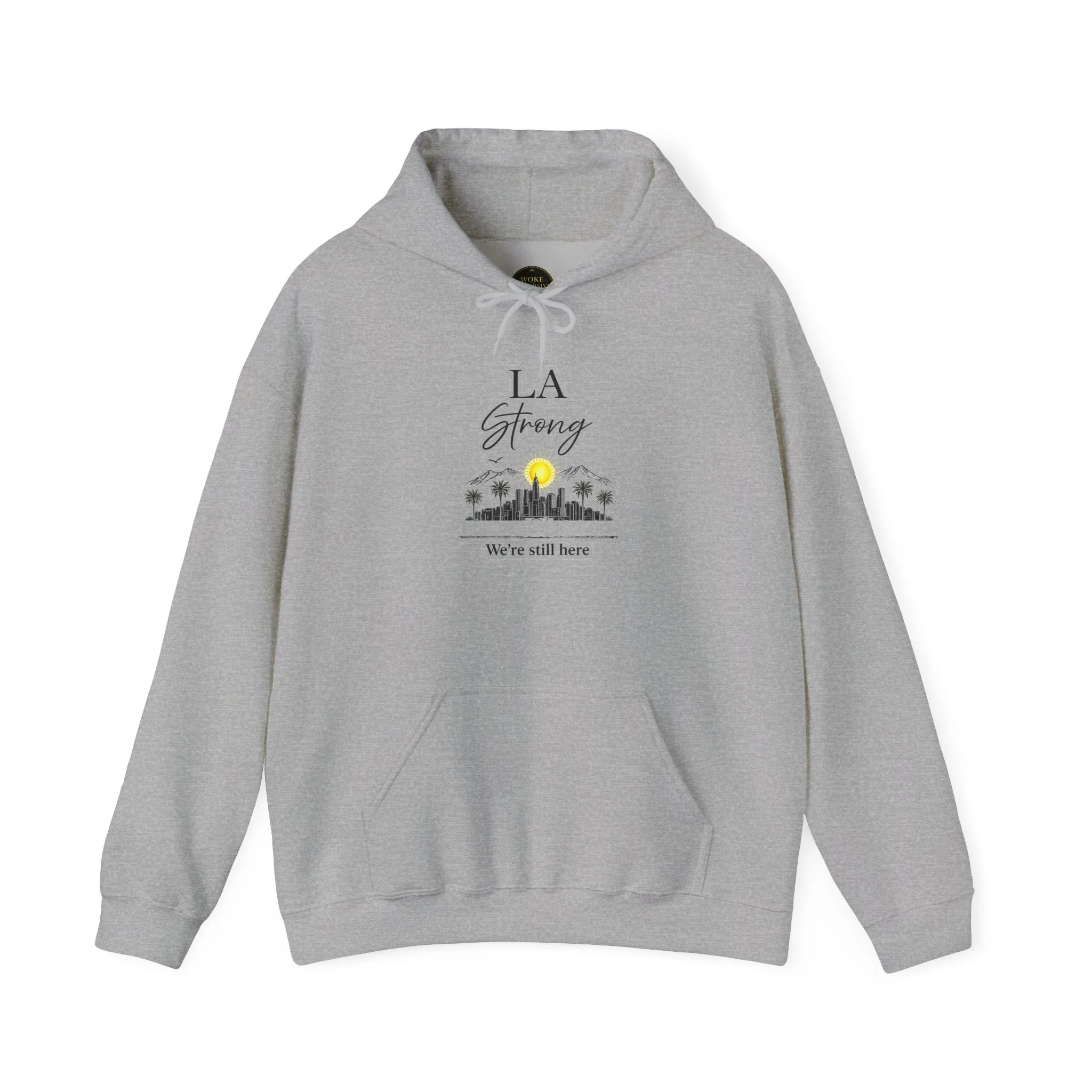 LA Strong We're Still Here Hoodie