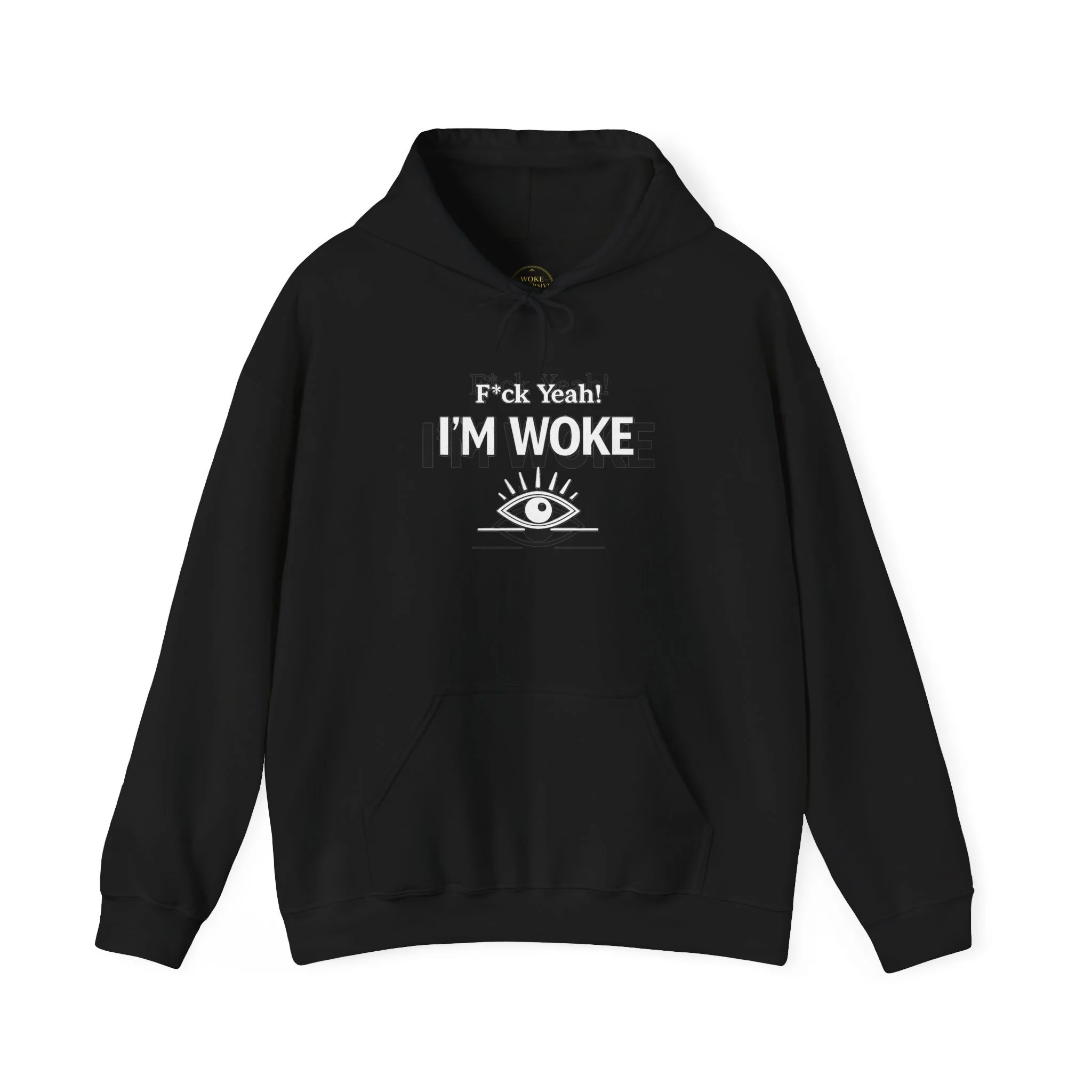F*ck Yeah I'm Woke Hoodie