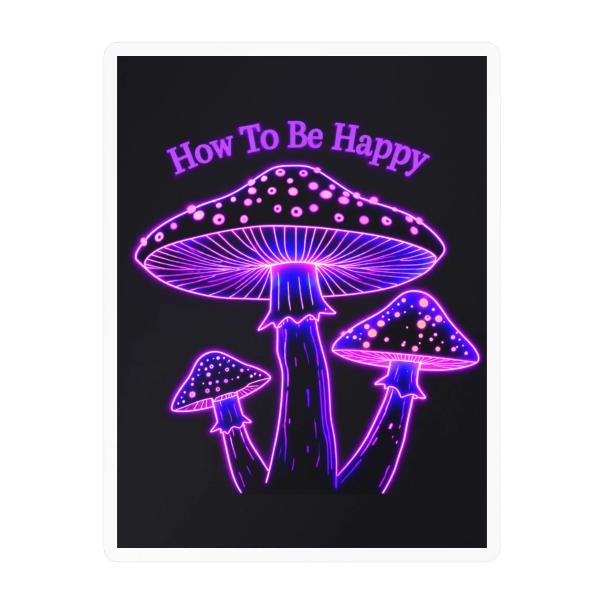 How To Be Happy Sticker