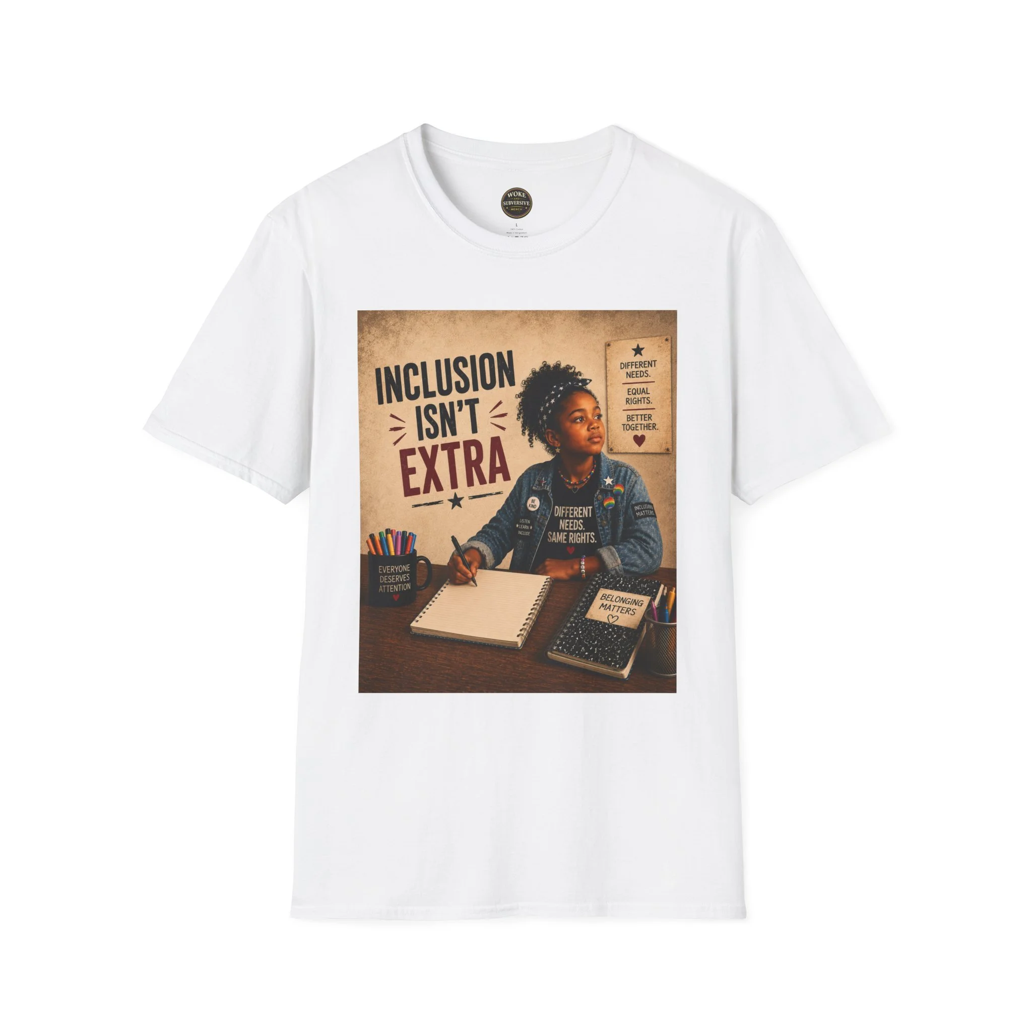 Inclusion Isn't Extra T-Shirt