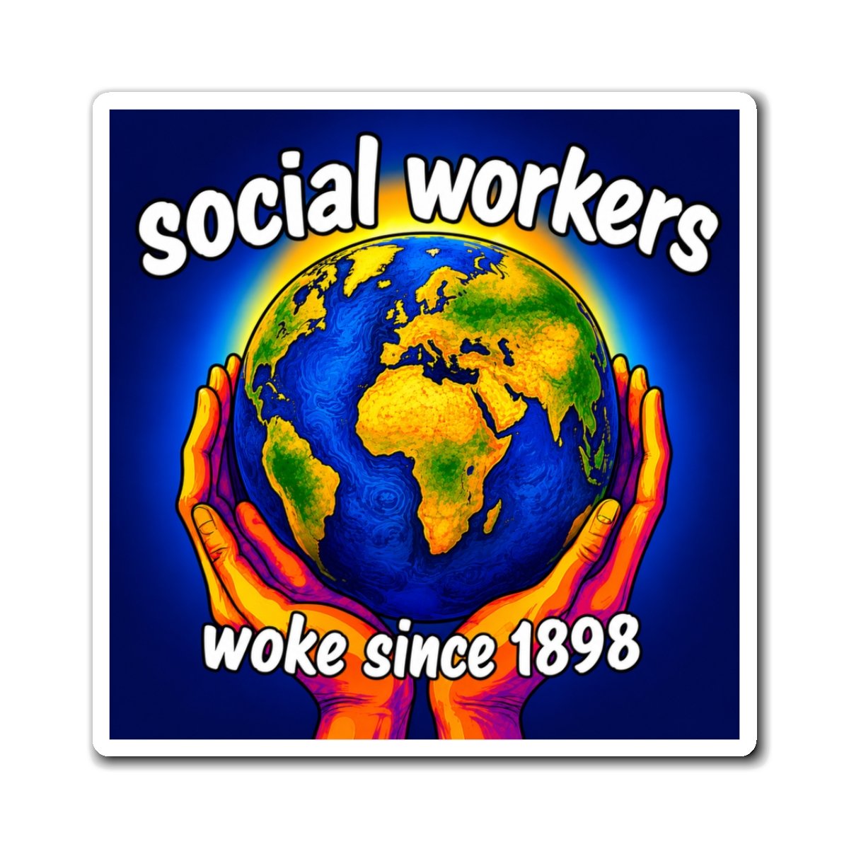 Social Workers Woke Since 1898 Magnet
