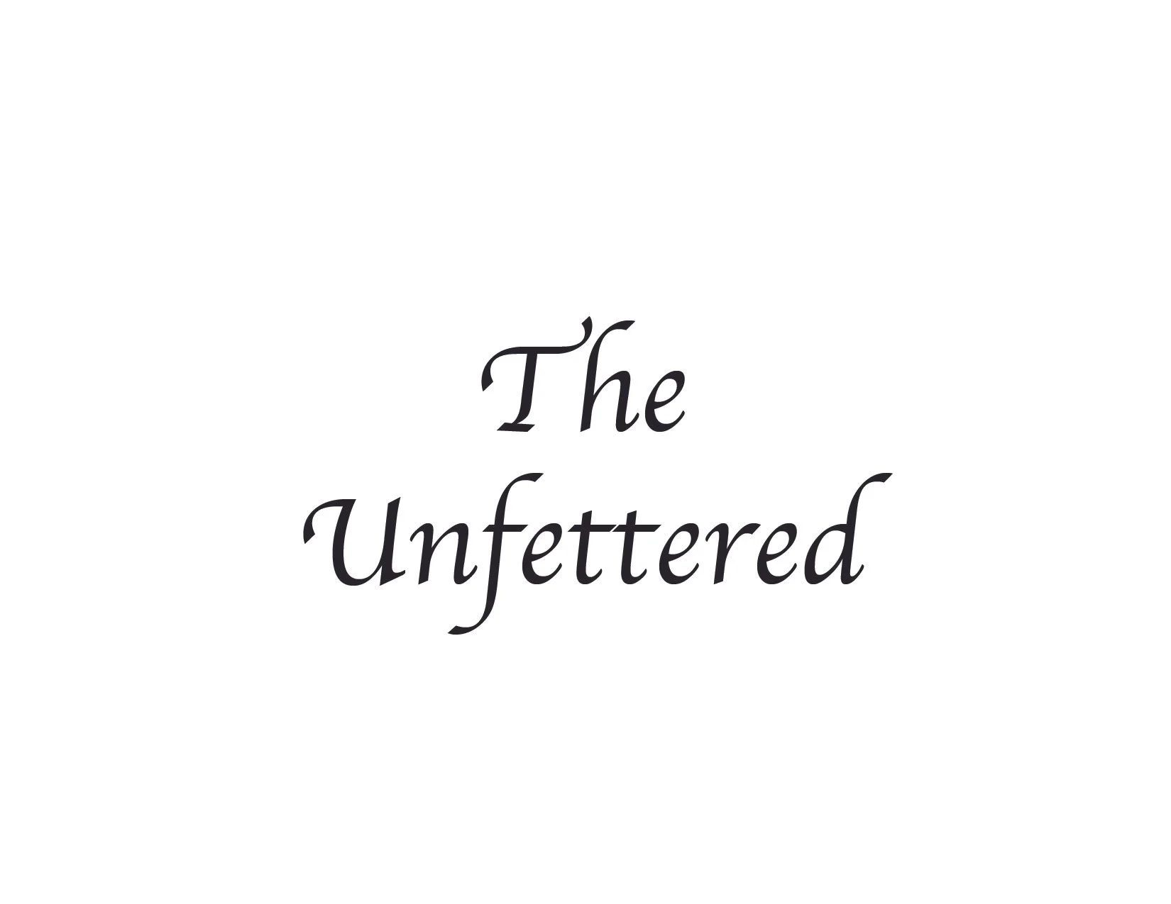 The Unfettered (Book Club)