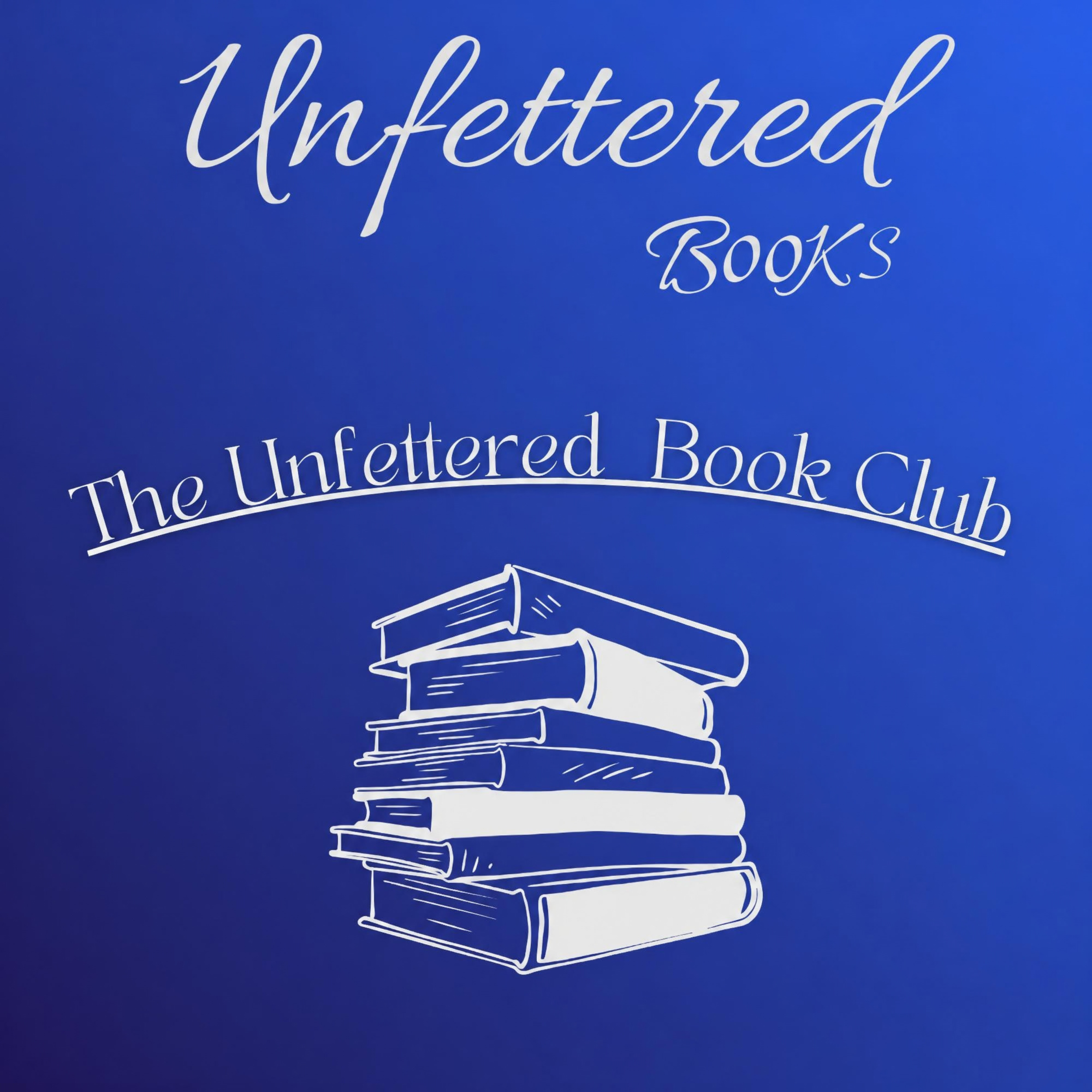 The Unfettered (Book Club)