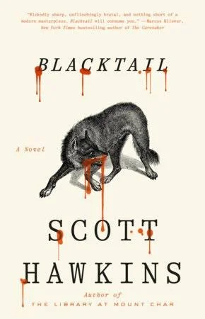 Book cover for "Blacktail" by Scott Hawkins featuring a black dog with red blood-like stains dripping from the title and image.