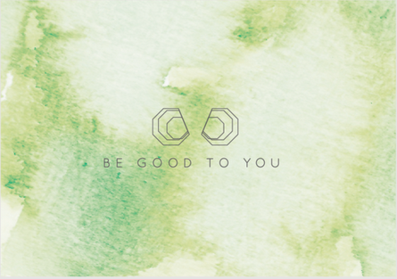 Green watercolor background with two geometric hexagon icons and the text 'BE GOOD TO YOU'.