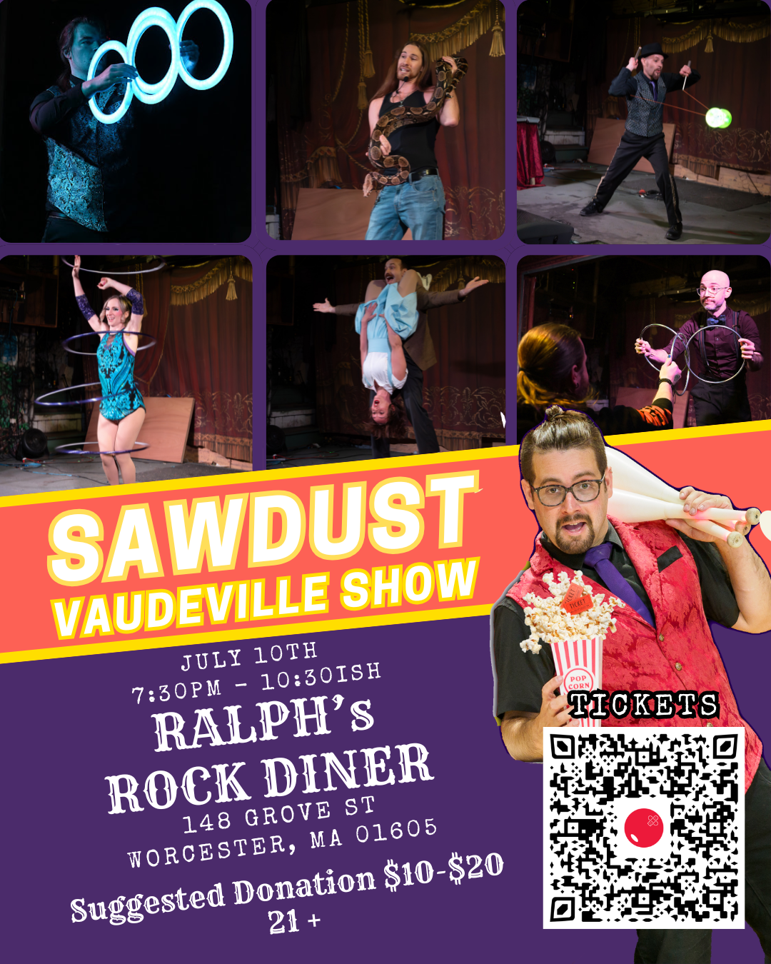 Poster for the Sawdust Vaudeville Show featuring performances of magic, snake handling, hula hooping, acrobatics, and comedy, with details for the event at Ralph's Rock Diner on July 10th from 7:30 PM to 10:30 PM in Worcester, MA. Includes a performer holding popcorn and a bowling pin, and a QR code for tickets.