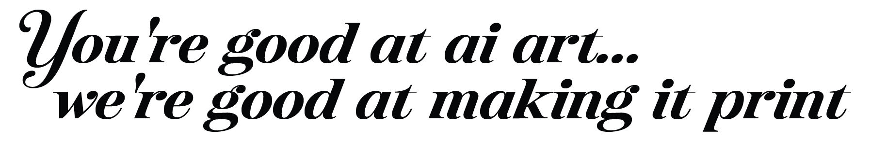 You're good at AI art, we're good at making it print — print-ready AI art production by print-ability™