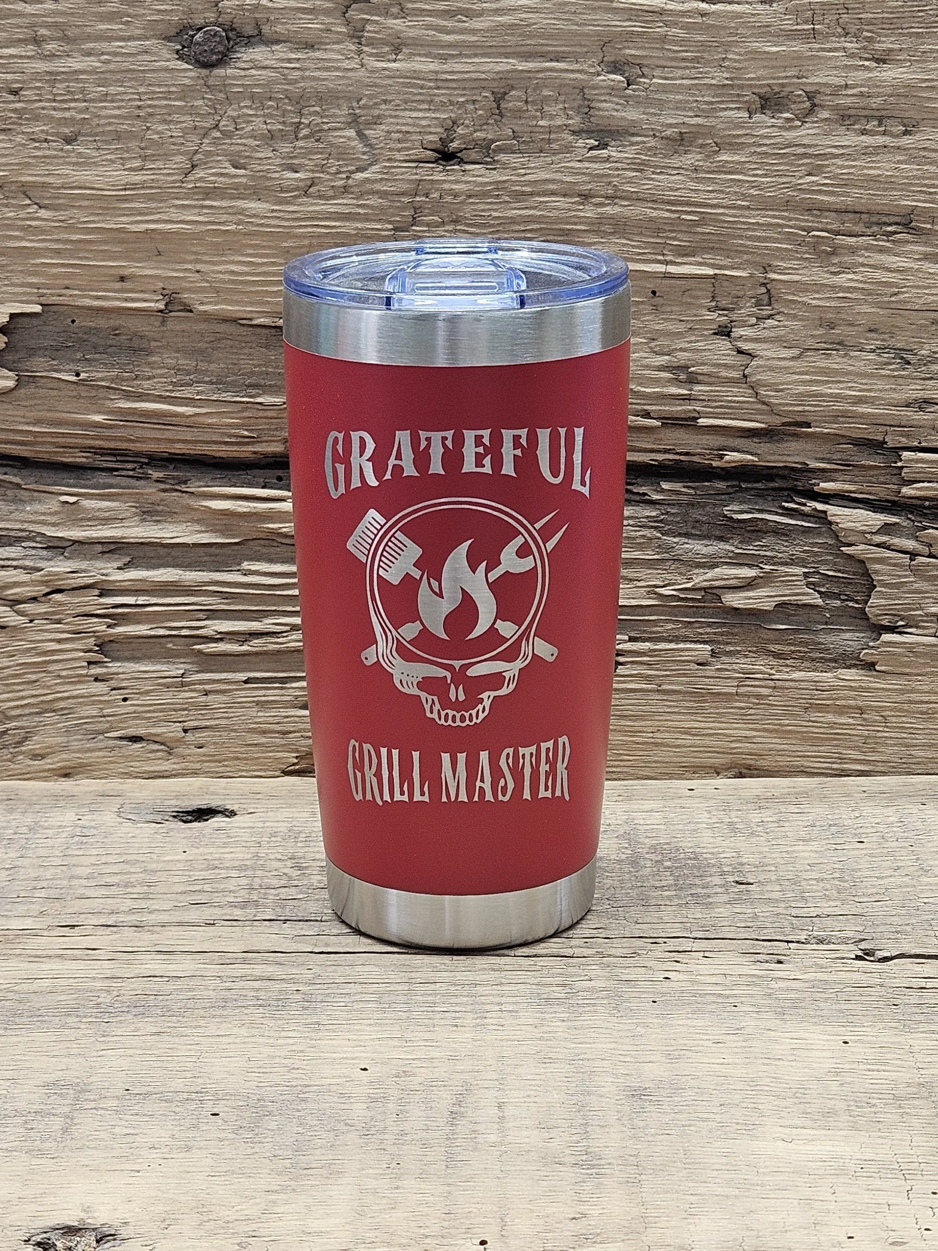 "Grateful Grill Master" Laser Engraved 20oz Tumbler