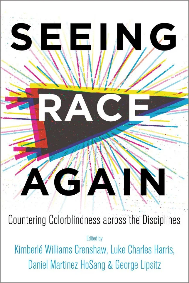 Seeing Race Again: Countering Colorblindness across the Disciplines