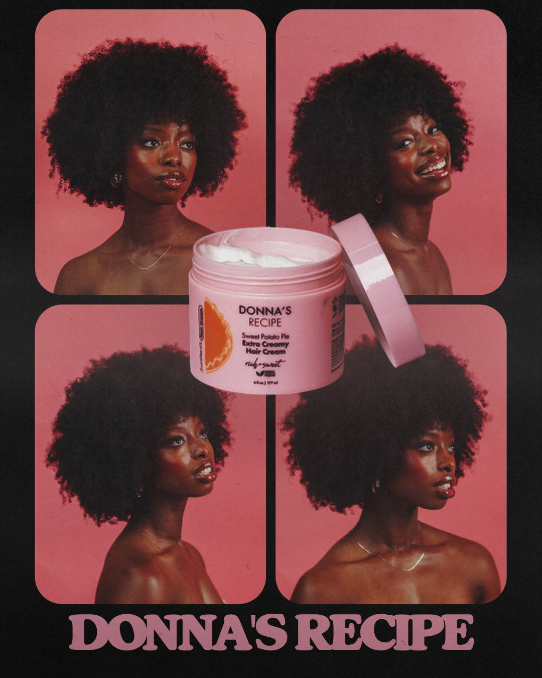 A collage of four photos of a woman with dark, curly hair and a pink background, with a pink jar labeled "Donna's Recipe Sweet Potato Pie Extra Creamy Hair Cream" in the center. The woman appears to be posing with different facial expressions.