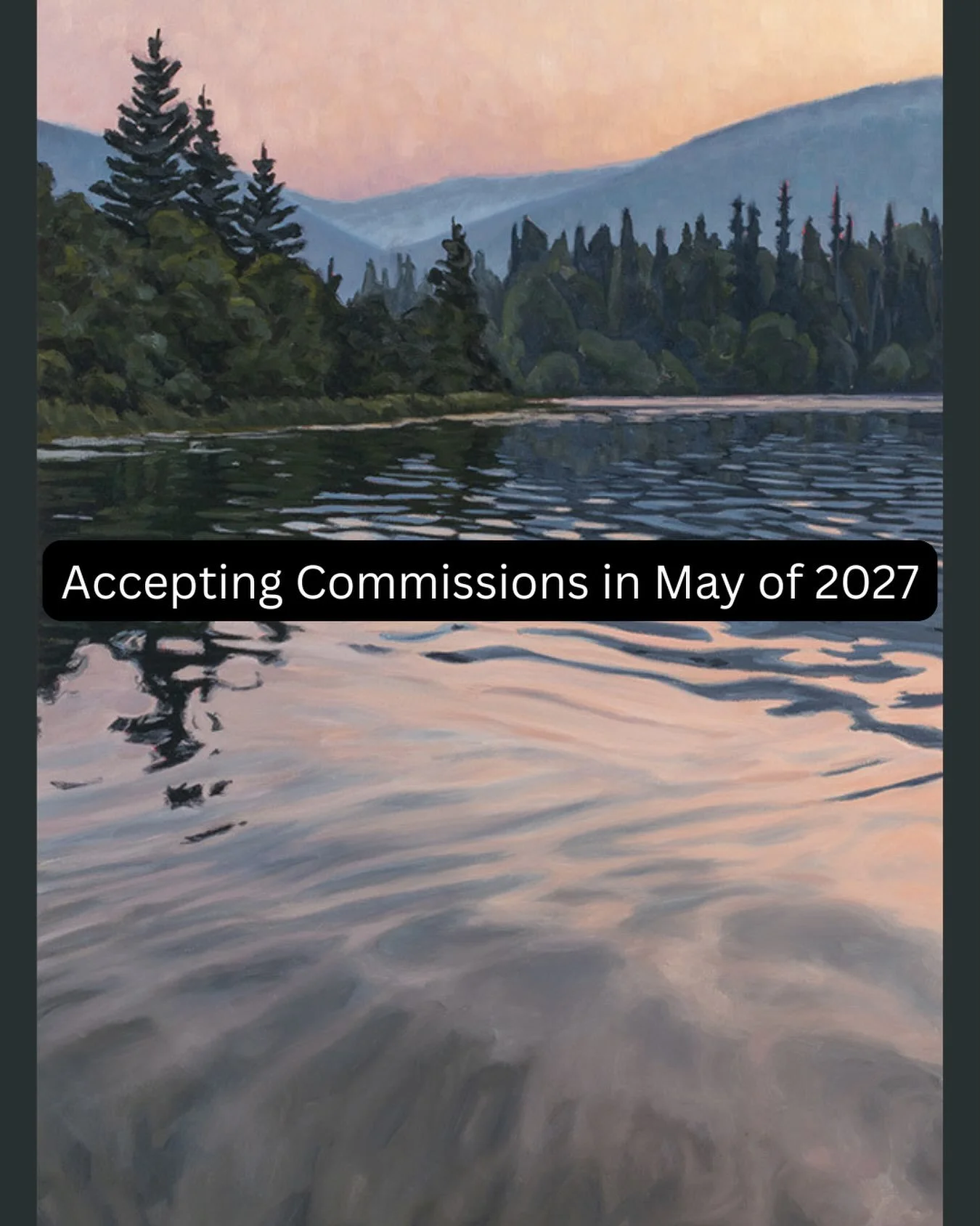 As I look forward to the remainder of 2026 I&rsquo;ve made the decision to not accept any more commissions until May of 2027. I am currently reaching out to folks who have showed an interest in commissioning a painting to assess their interest and ti