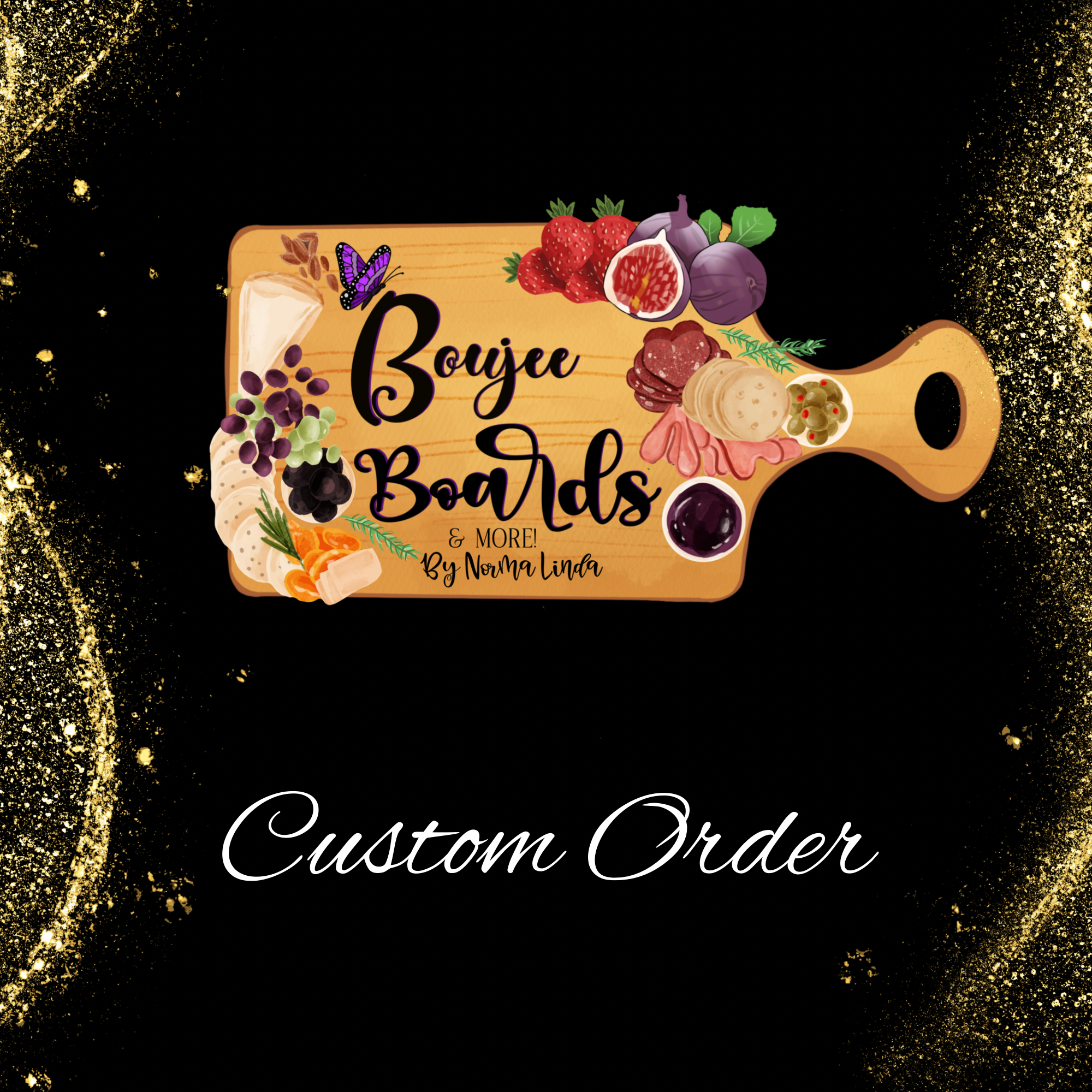 Custom Boujee Orders