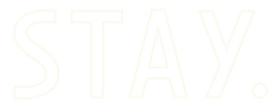 The word "STAY." in large, white, outlined letters on a black background.